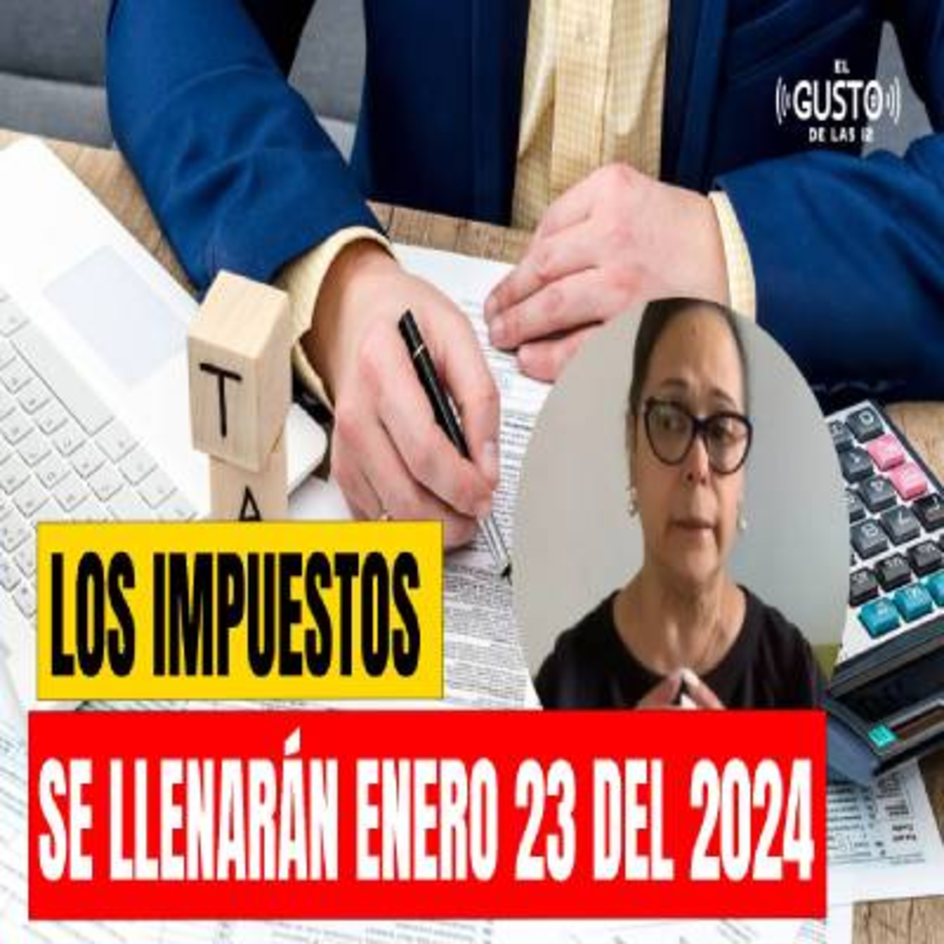 LOS IMPUESTOS SE LLENARÁN ENERO 23 DEL 2024 - ELIZABETH SÁNCHEZ episode artwork