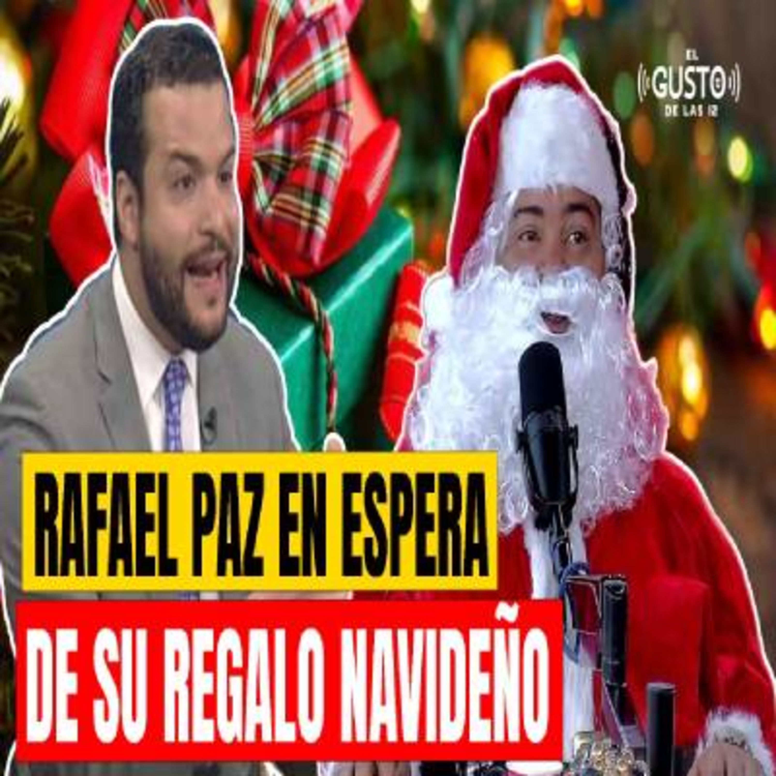 RAFAEL PAZ EN ESPERA DE SU REGALO NAVIDEÑO episode artwork