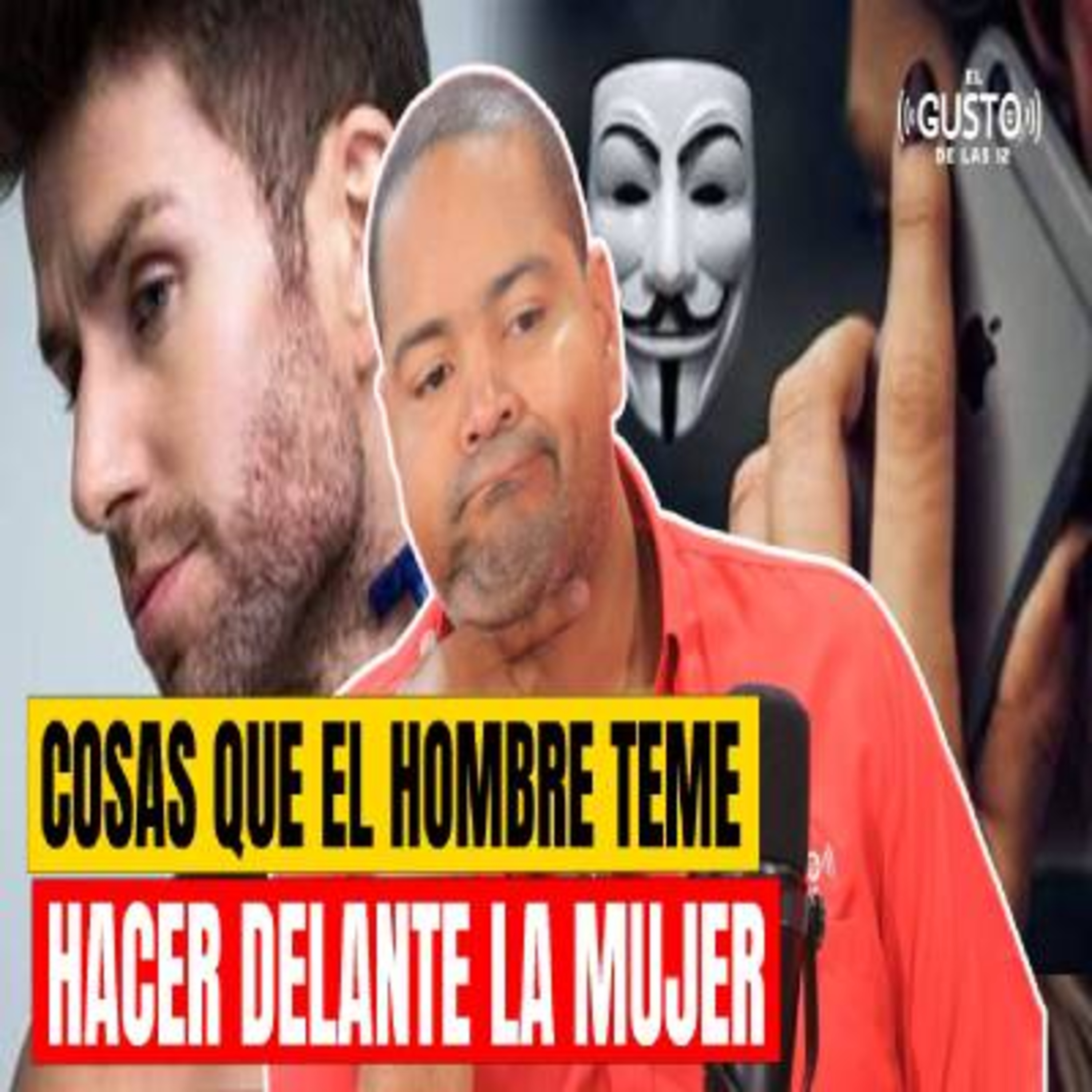 COSAS QUE EL HOMBRE TEME HACER DELANTE LA MUJER episode artwork