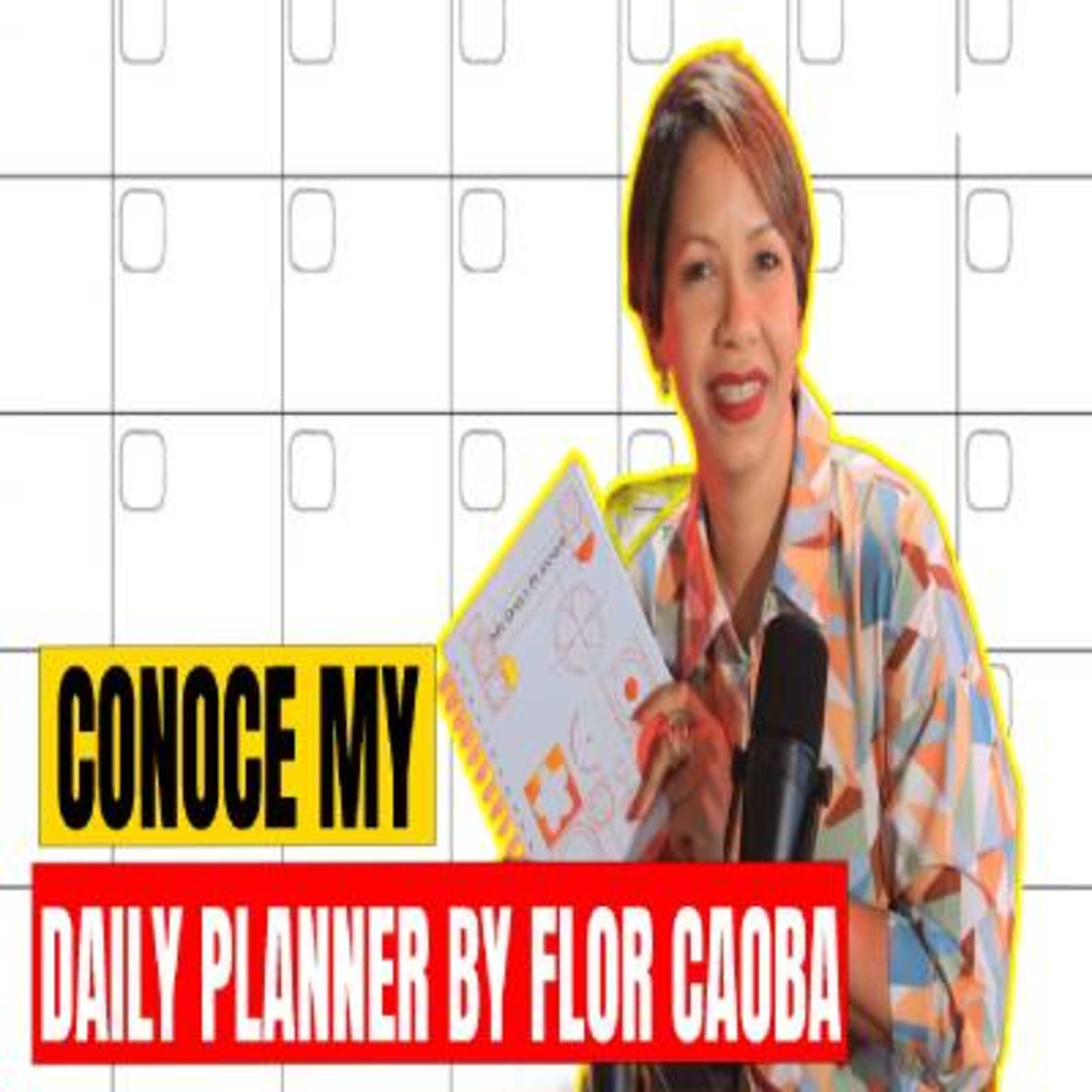 CONOCE MY DAILY PLANNER BY FLOR CAOBA episode artwork