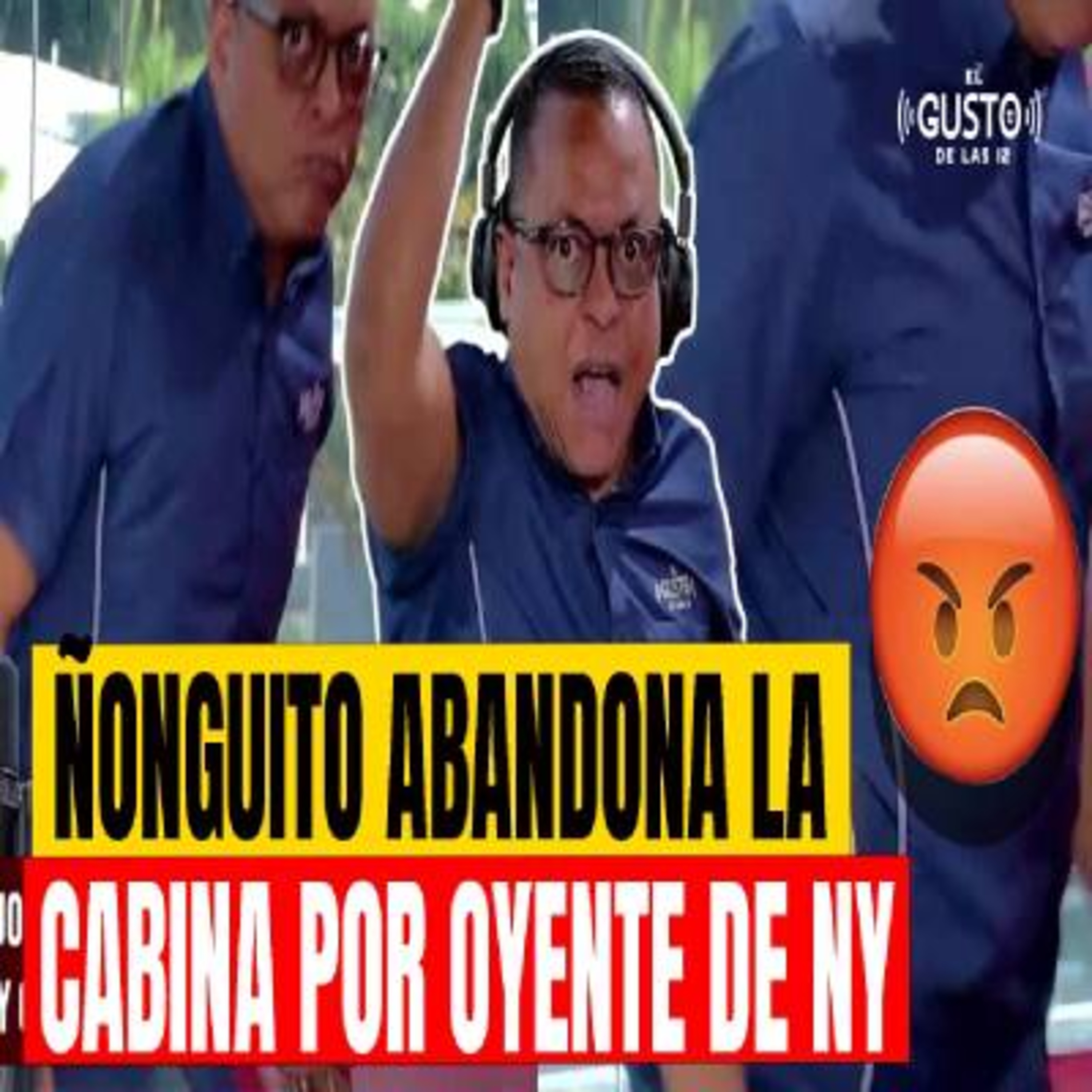 ÑONGUITO ABANDONA LA CABINA POR OYENTE DE NY episode artwork