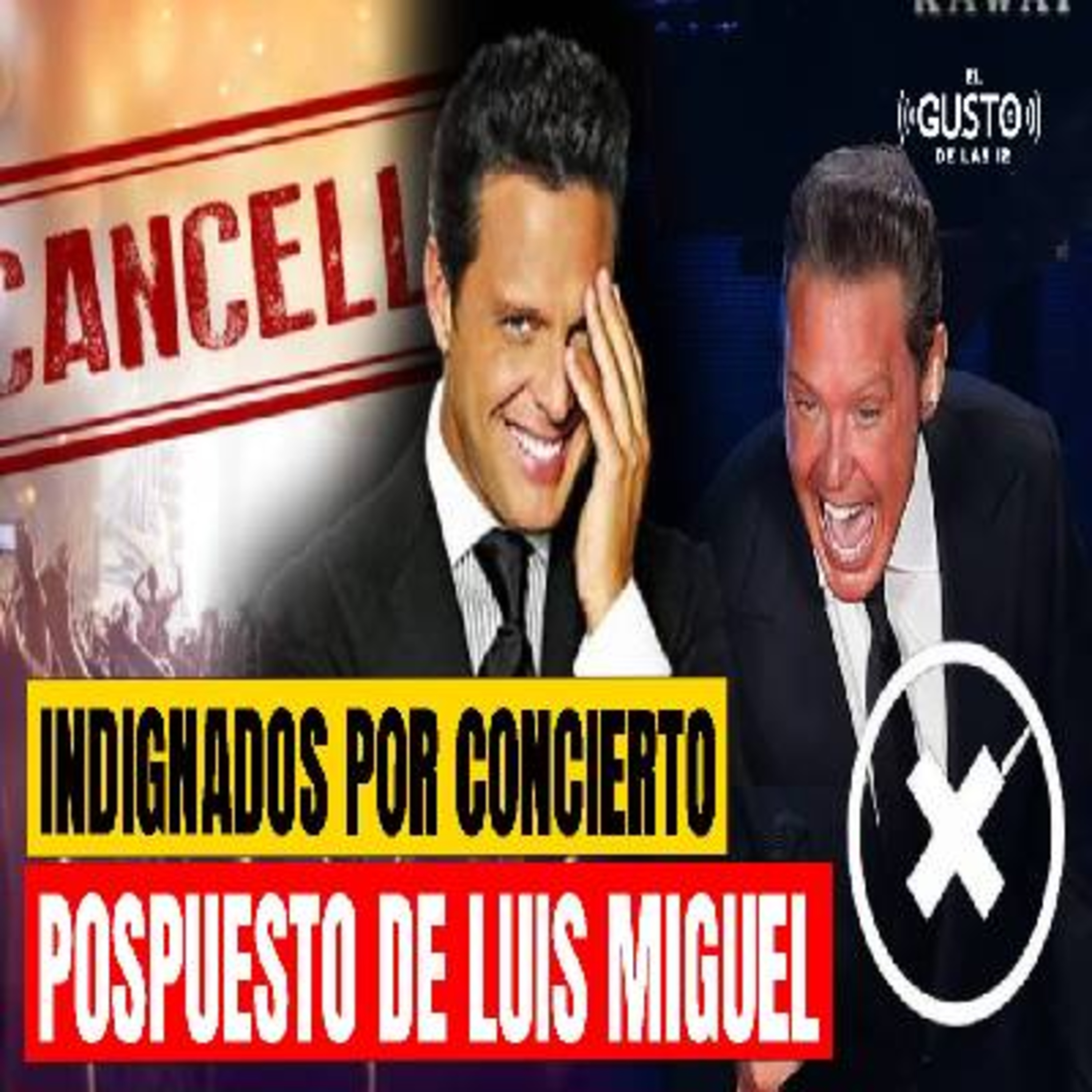 INDIGNADOS POR CONCIERTO POSPUESTO DE LUIS MIGUEL episode artwork