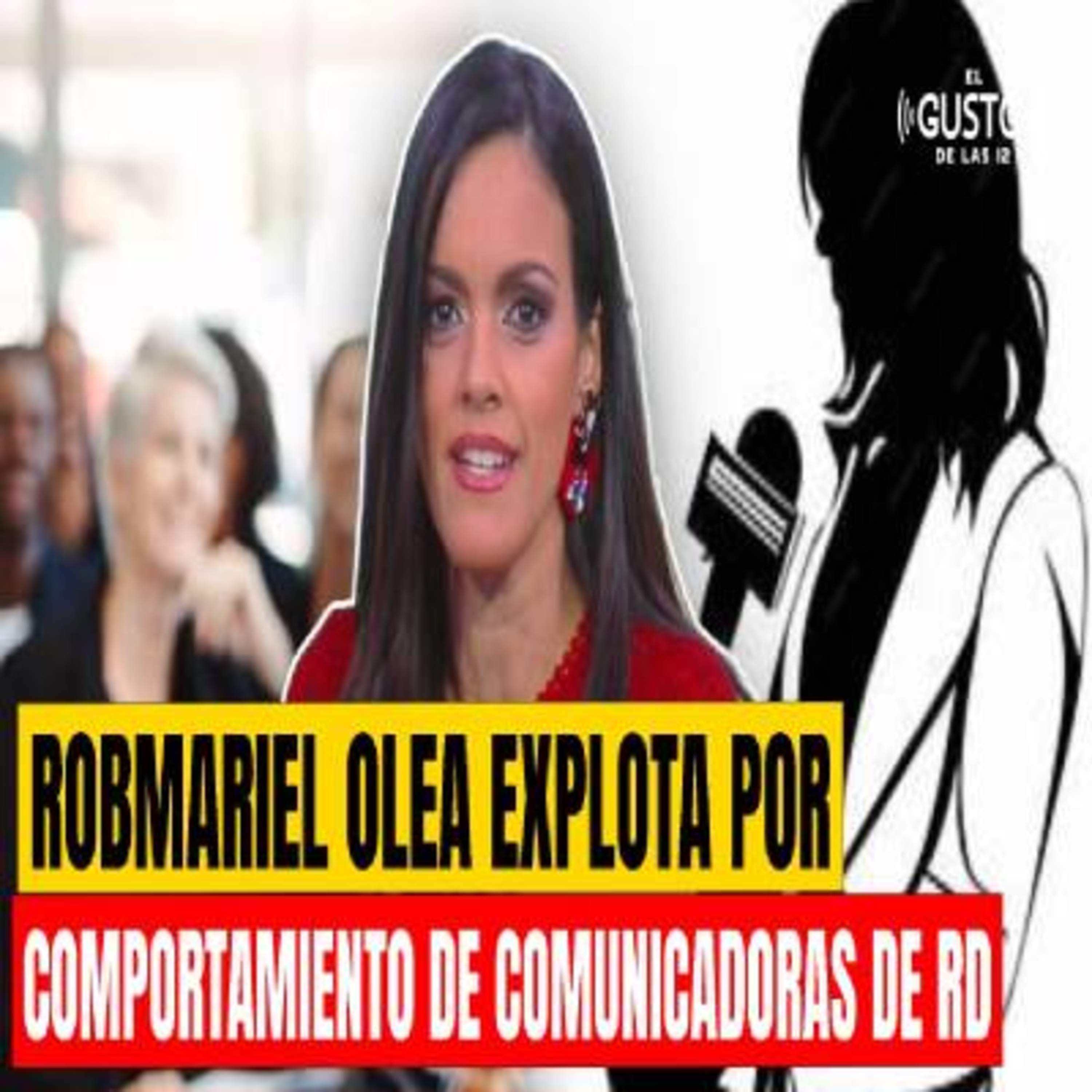 ROBMARIEL OLEA EXPLOTA POR COMPORTAMIENTO DE COMUNICADORAS DE RD episode artwork