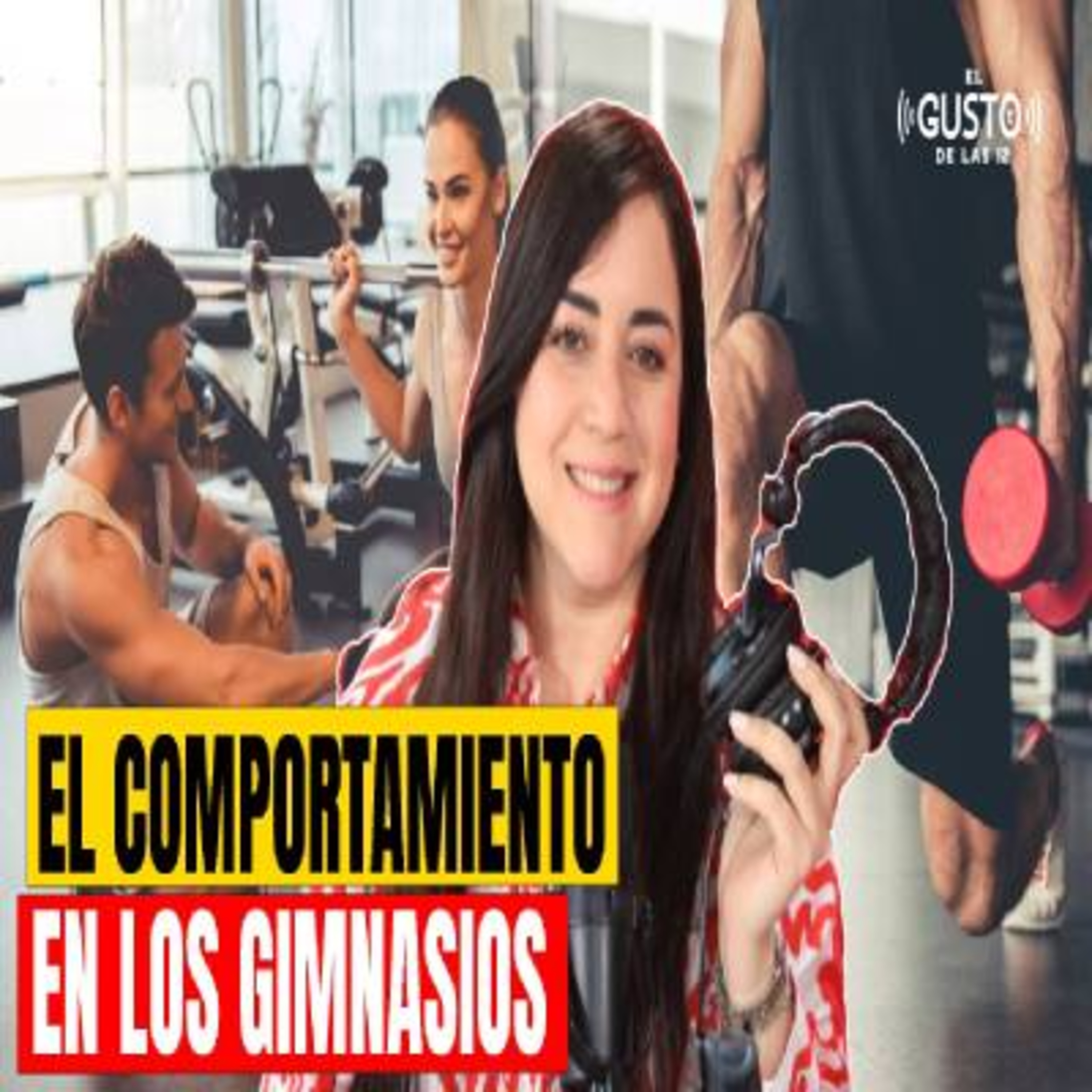EL COMPORTAMIENTO EN LOS GIMNASIOS - JESSIE ESPINAL  episode artwork