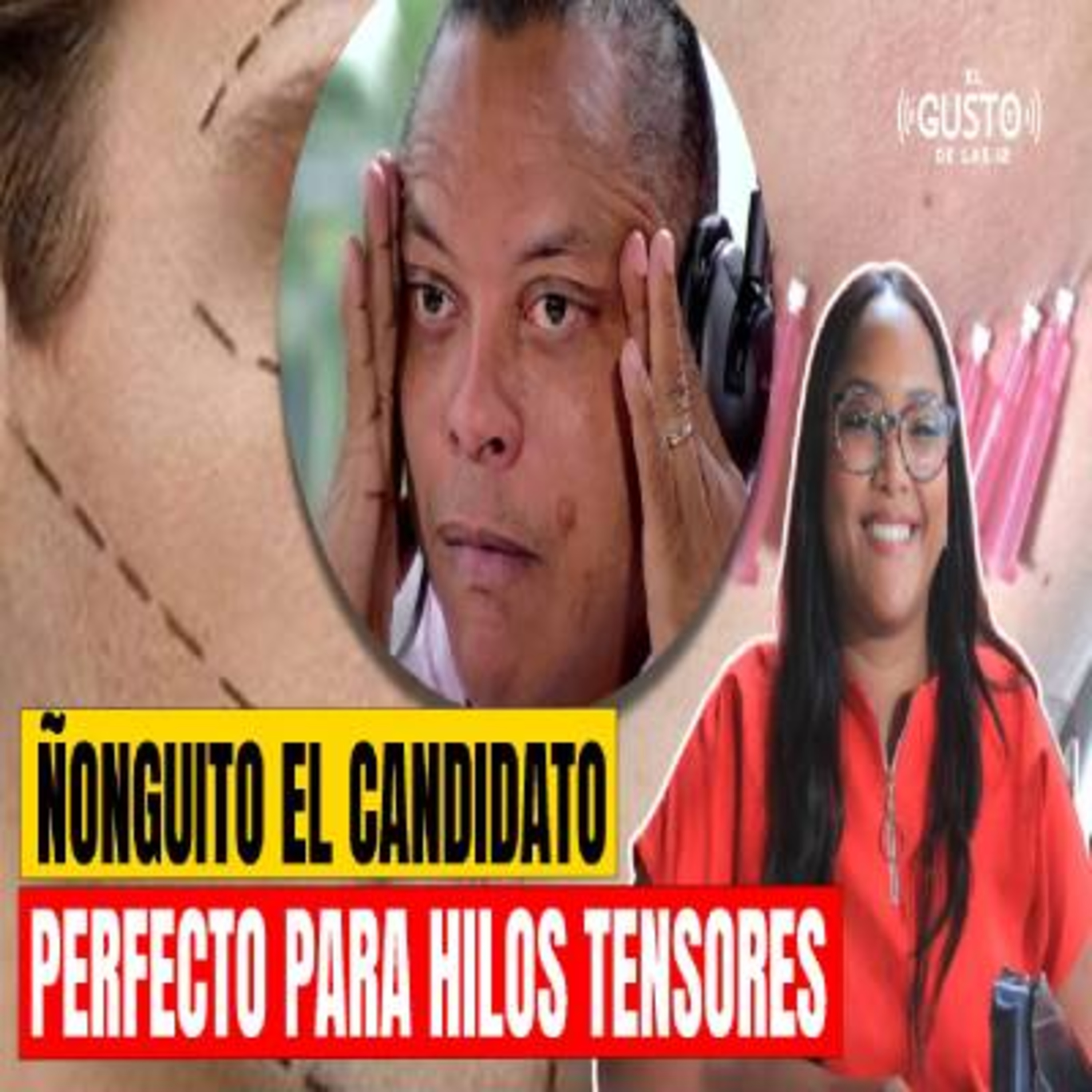 ÑONGUITO EL CANDIDATO PERFECTO PARA HILOS TENSORES episode artwork