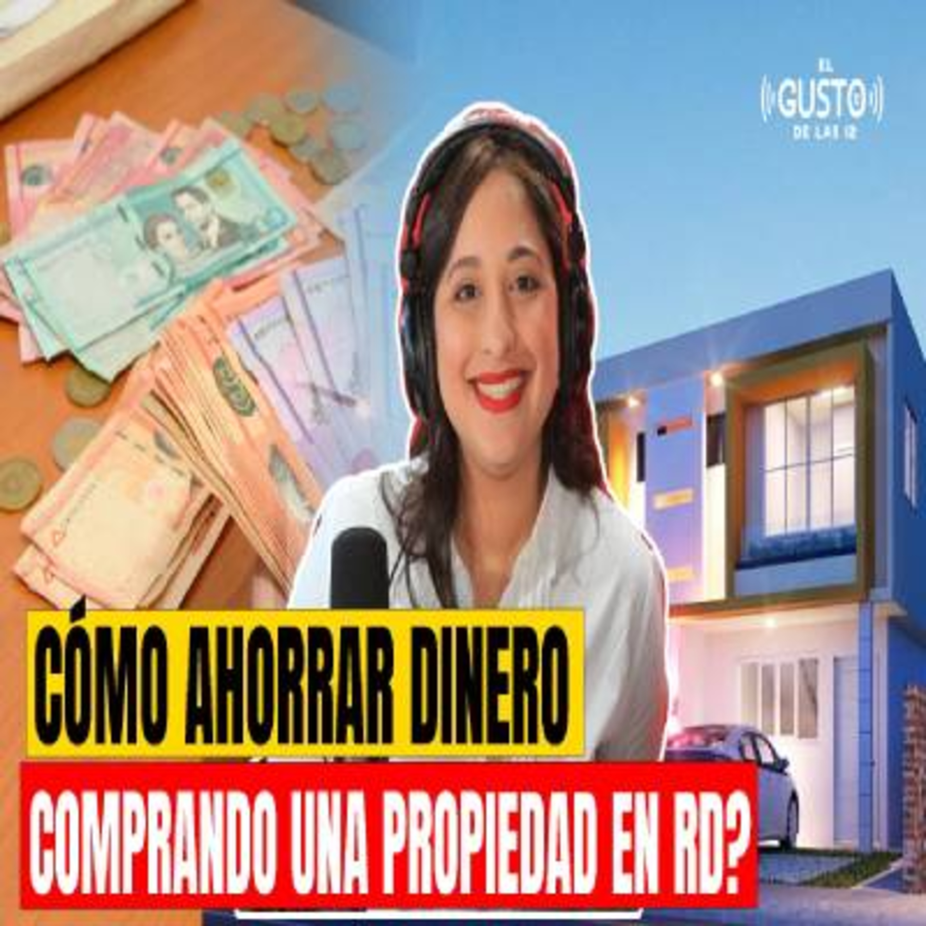 CÓMO AHORRAR DINERO COMPRANDO UNA PROPIEDAD EN RD? episode artwork