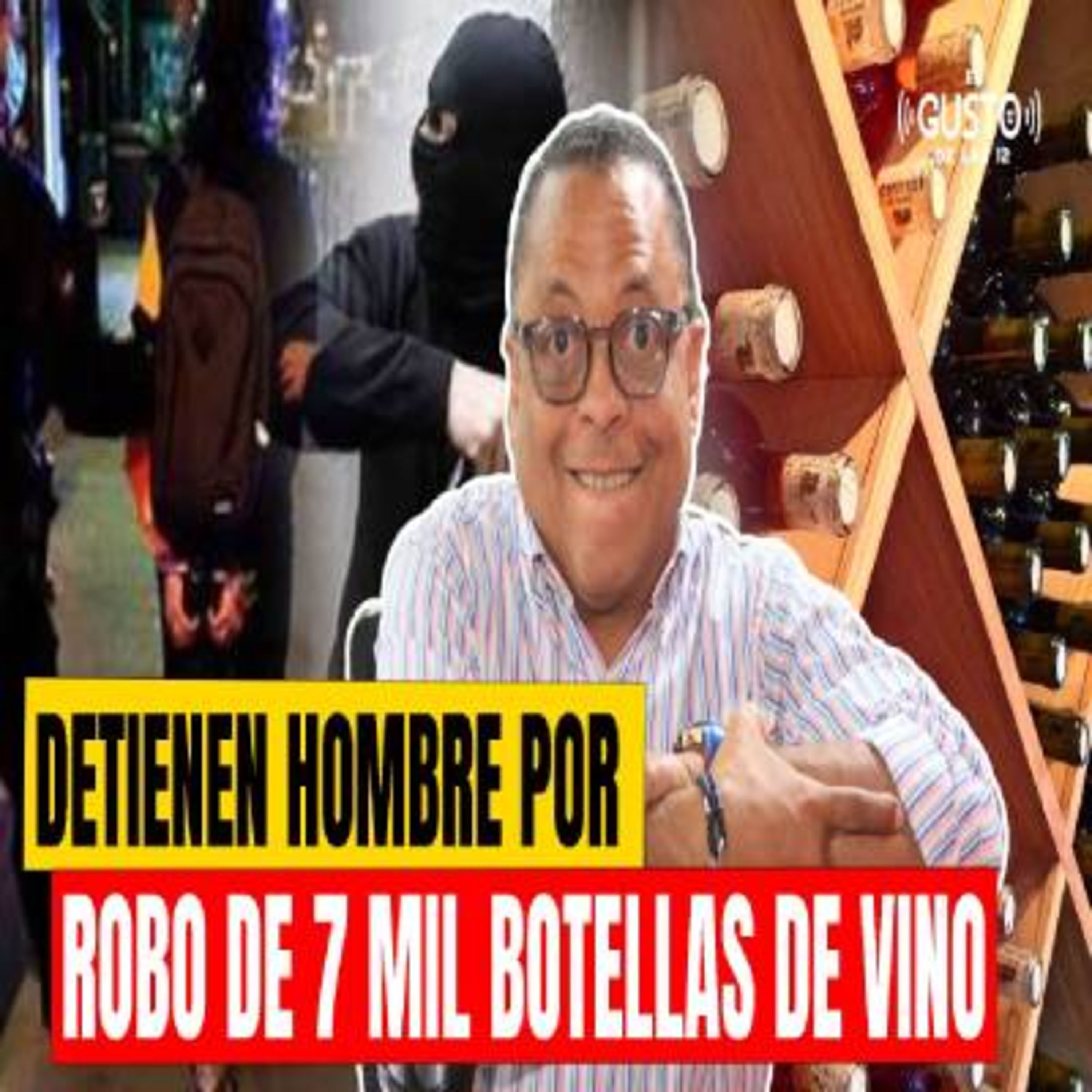 DETIENEN A HOMBRE POR ROBO DE 7 MIL BOTELLAS VINO episode artwork
