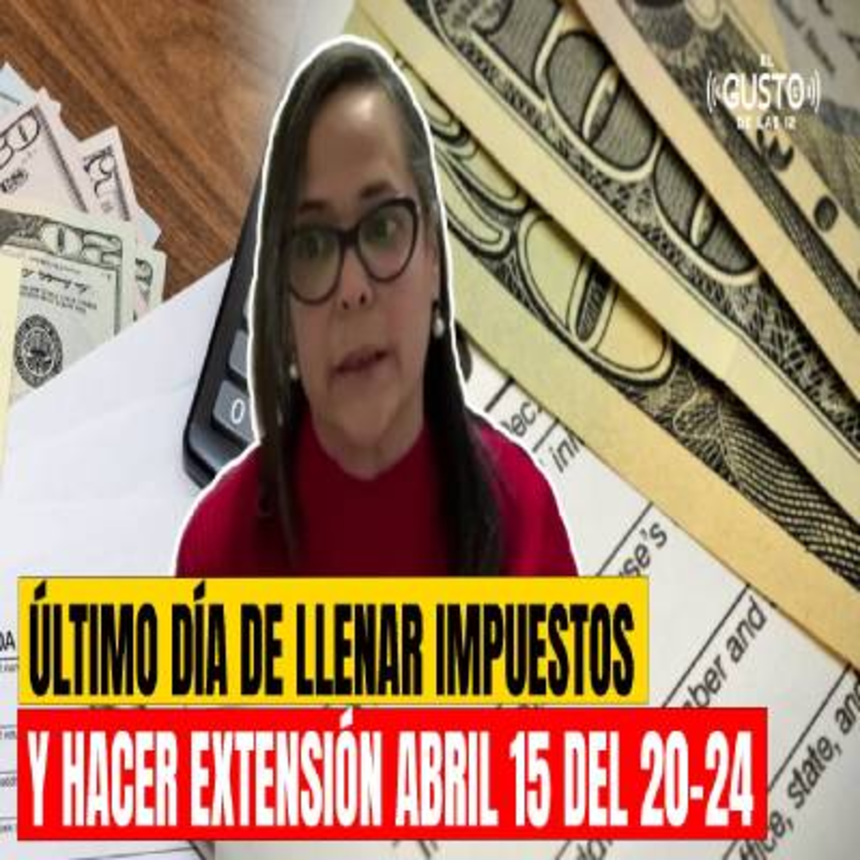 ÚLTIMO DÍA DE LLENAR IMPUESTOS Y HACER EXTENSIÓN ABRIL 15 DEL 20-24 - ELIZABETH SANCHEZ  episode artwork