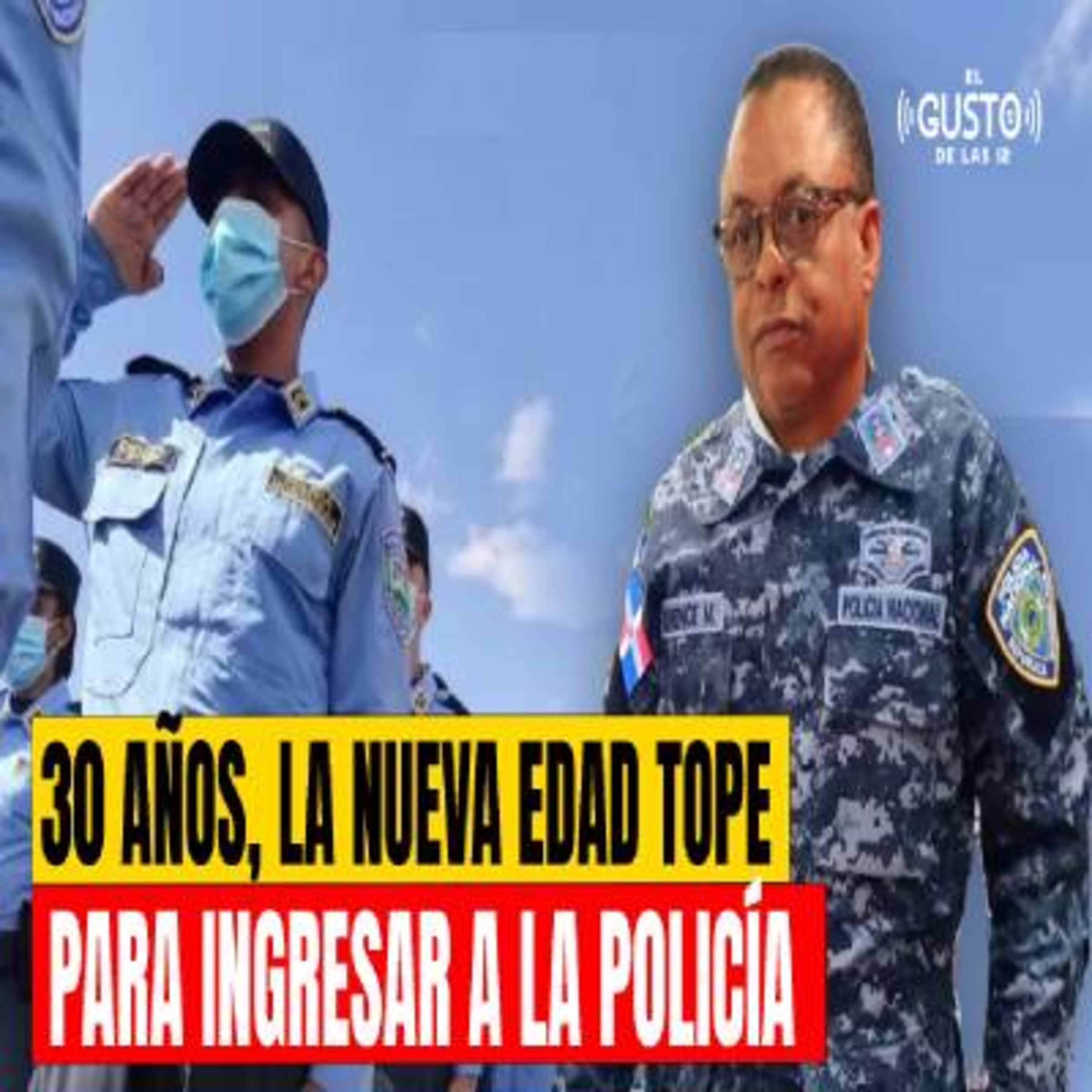 30 AÑOS, LA NUEVA EDAD TOPE PARA INGRESAR A LA POLICÍA NACIONAL episode artwork