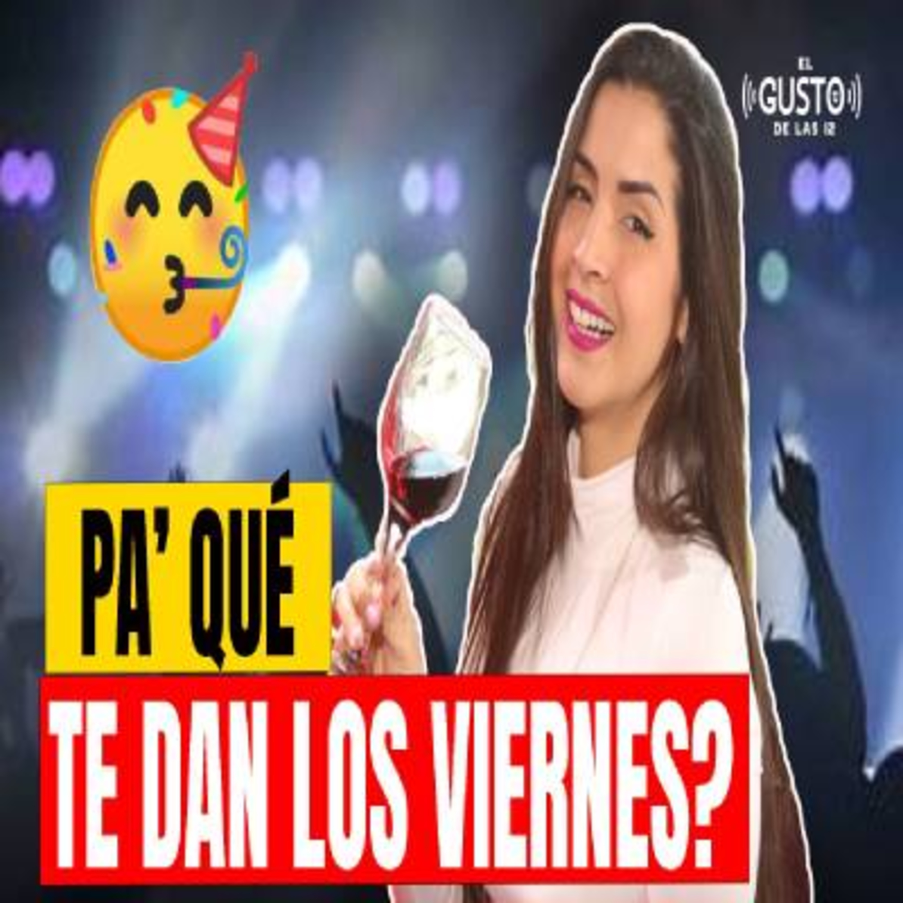 PA’ QUÉ TE DAN LOS VIERNES? episode artwork