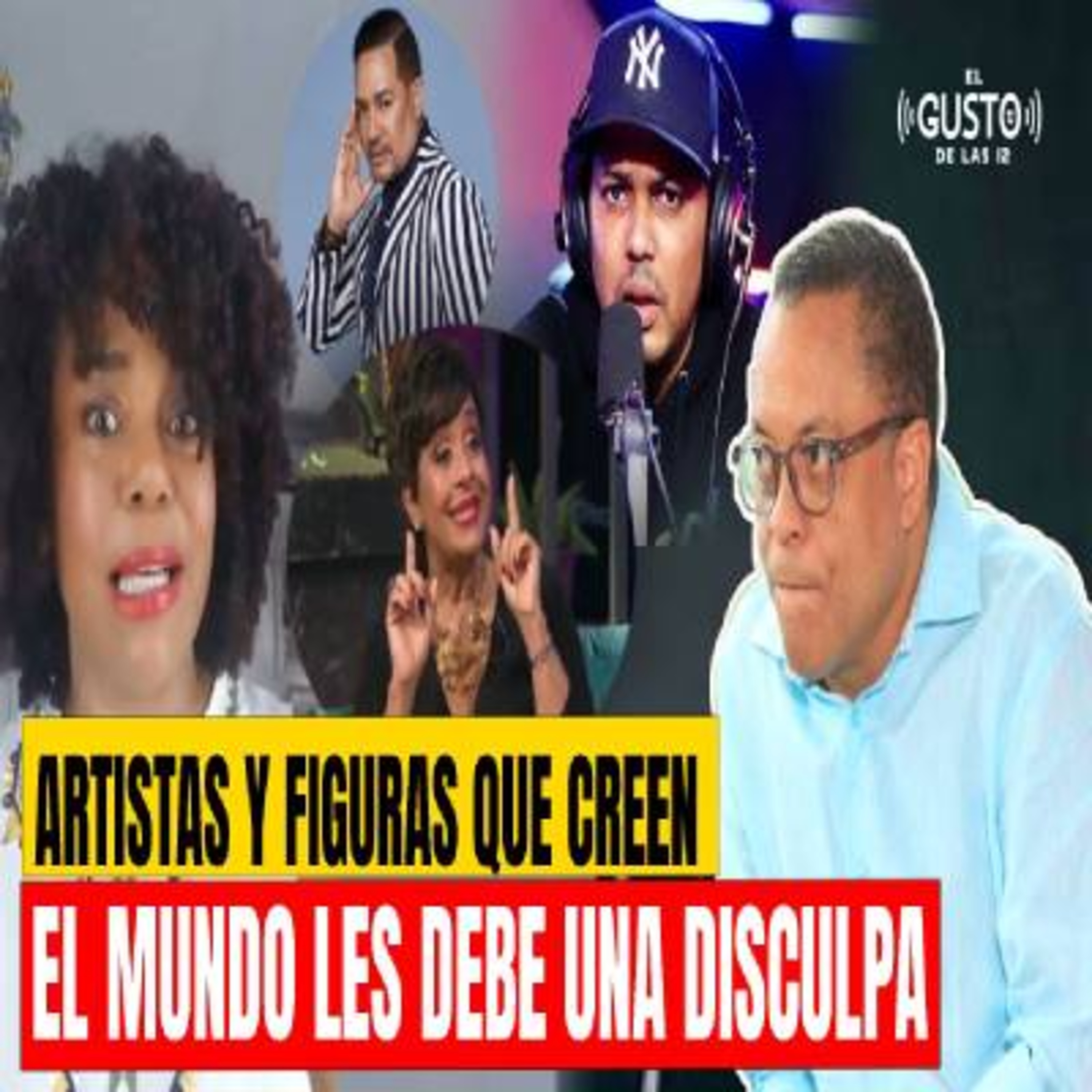 ARTISTAS Y FIGURAS QUE CREEN QUE EL MUNDO LES DEBE UNA DISCULPA #lalistadeñonguito  episode artwork