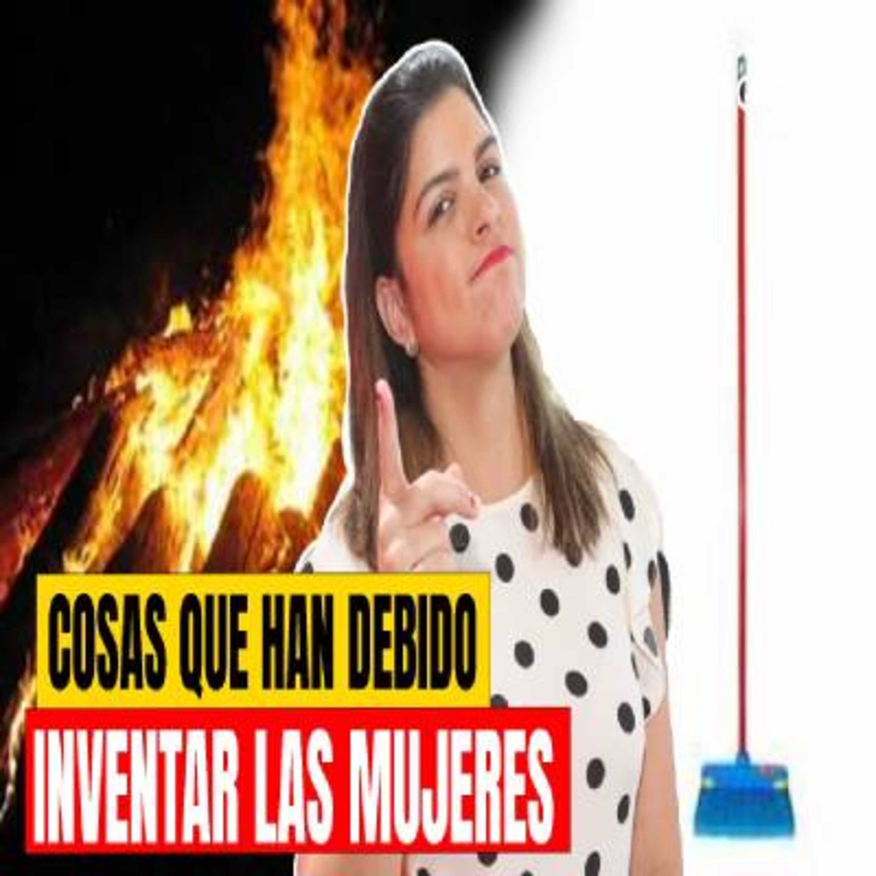 COSAS QUE HAN DEBIDO INVENTAR LAS MUJERES #elgustodeellas episode artwork