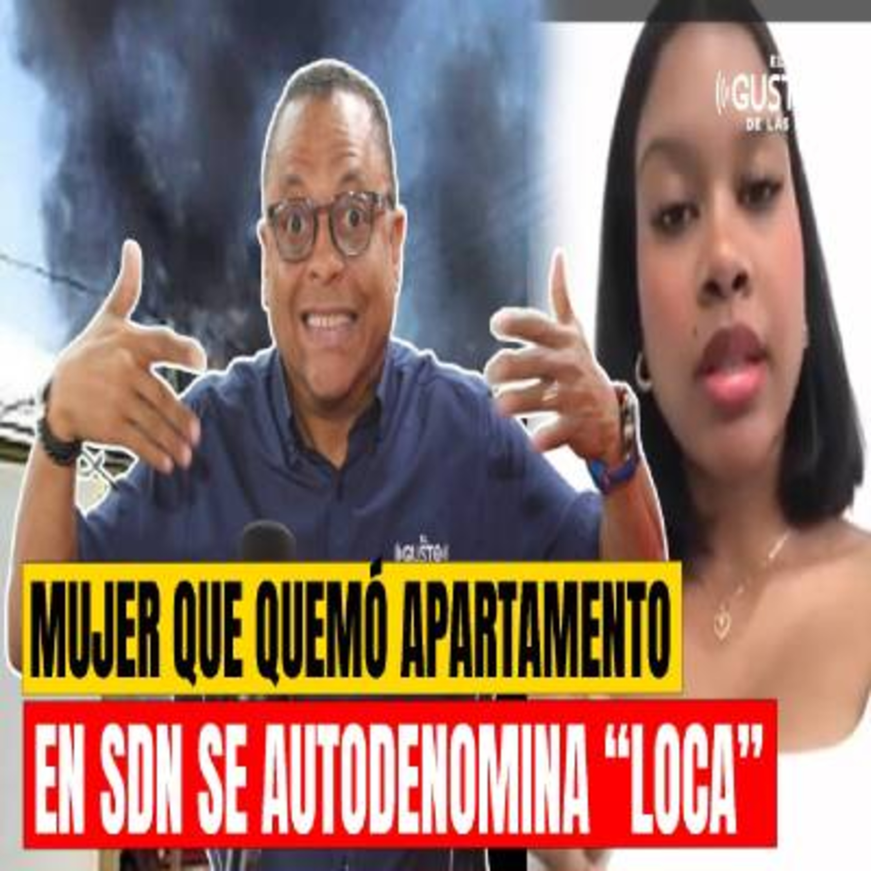 MUJER QUE QUEMÓ APARTAMENTO EN SDN SE AUTODENOMINA “LOCA” episode artwork