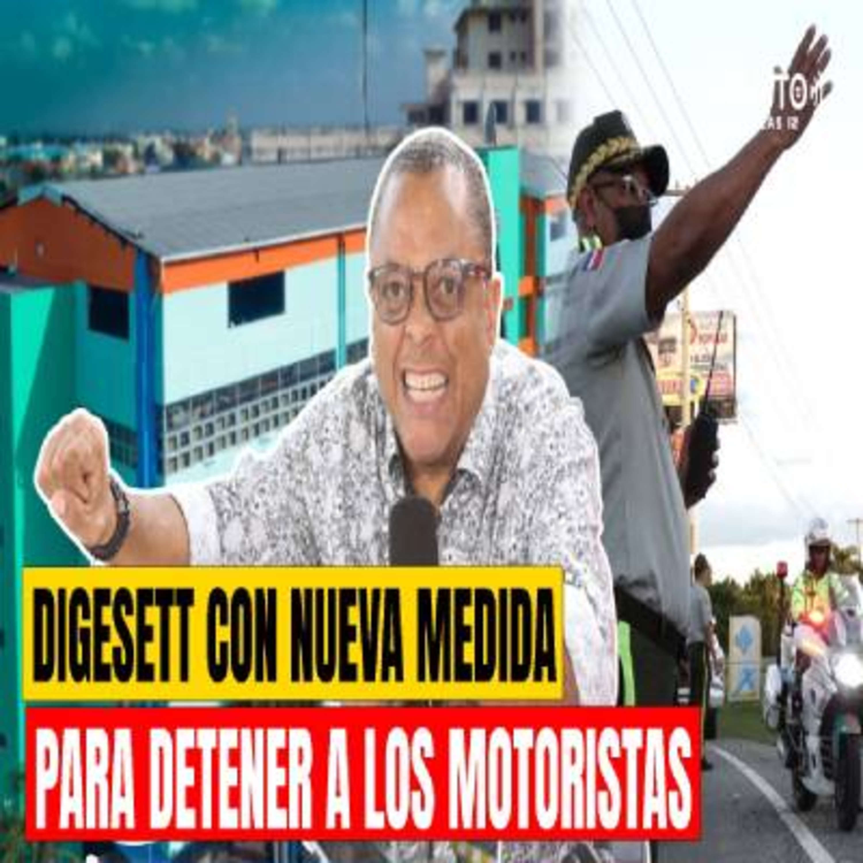 DIGESETT CON NUEVA MEDIDA PARA DETENER A LOS MOTORISTAS QUE CIRCULAN POR ELEVADOS episode artwork