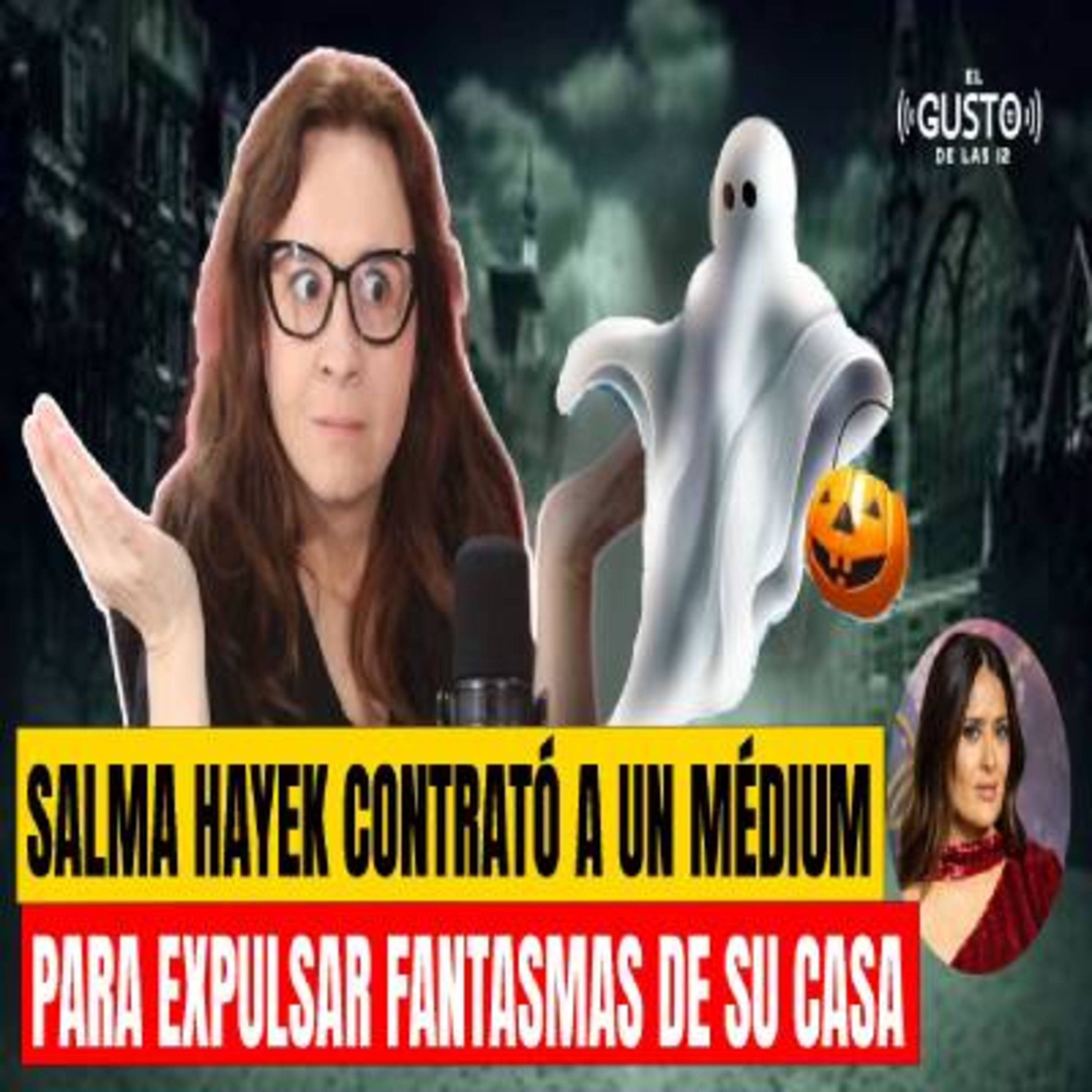 SALMA HAYEK CONTRATÓ A UN MÉDIUM PARA EXPULSAR FANTASMAS DE SU CASA episode artwork
