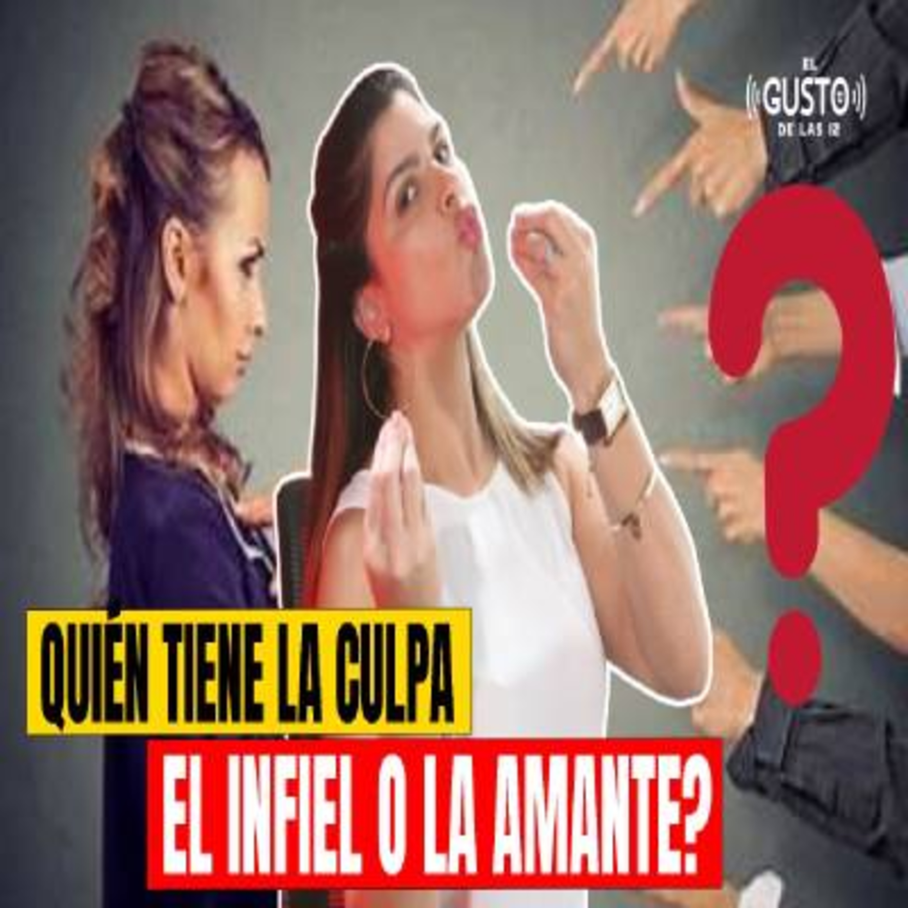 QUIÉN TIENE LA CULPA EL INFIEL O LA AMANTE? episode artwork