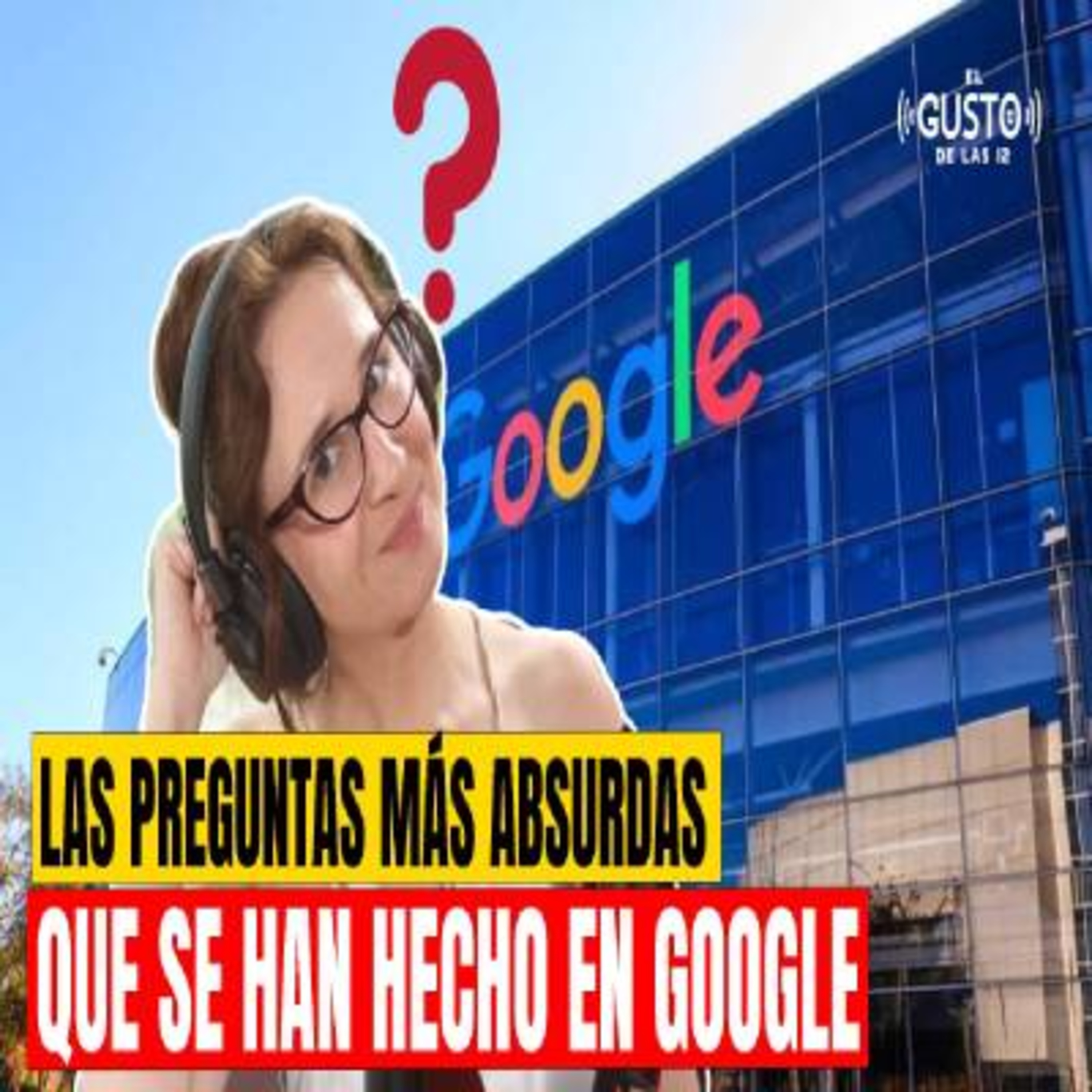 LAS PREGUNTAS MÁS ABSURDAS QUE SE HAN HECHO EN GOOGLE #lascosasdebego episode artwork