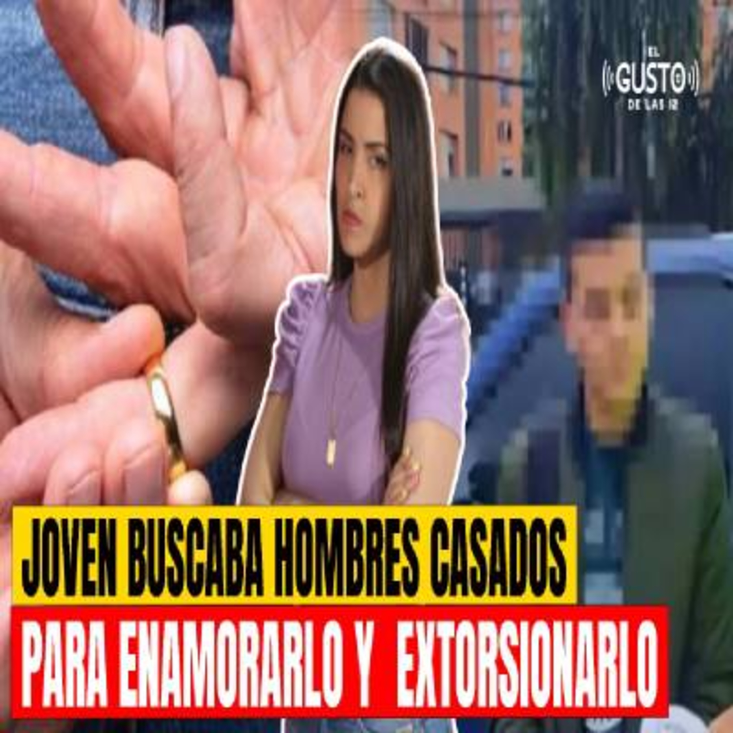 UN JOVEN BUSCABA HOMBRES CASADOS PARA ENAMORAR Y EXTORSIONAR episode artwork