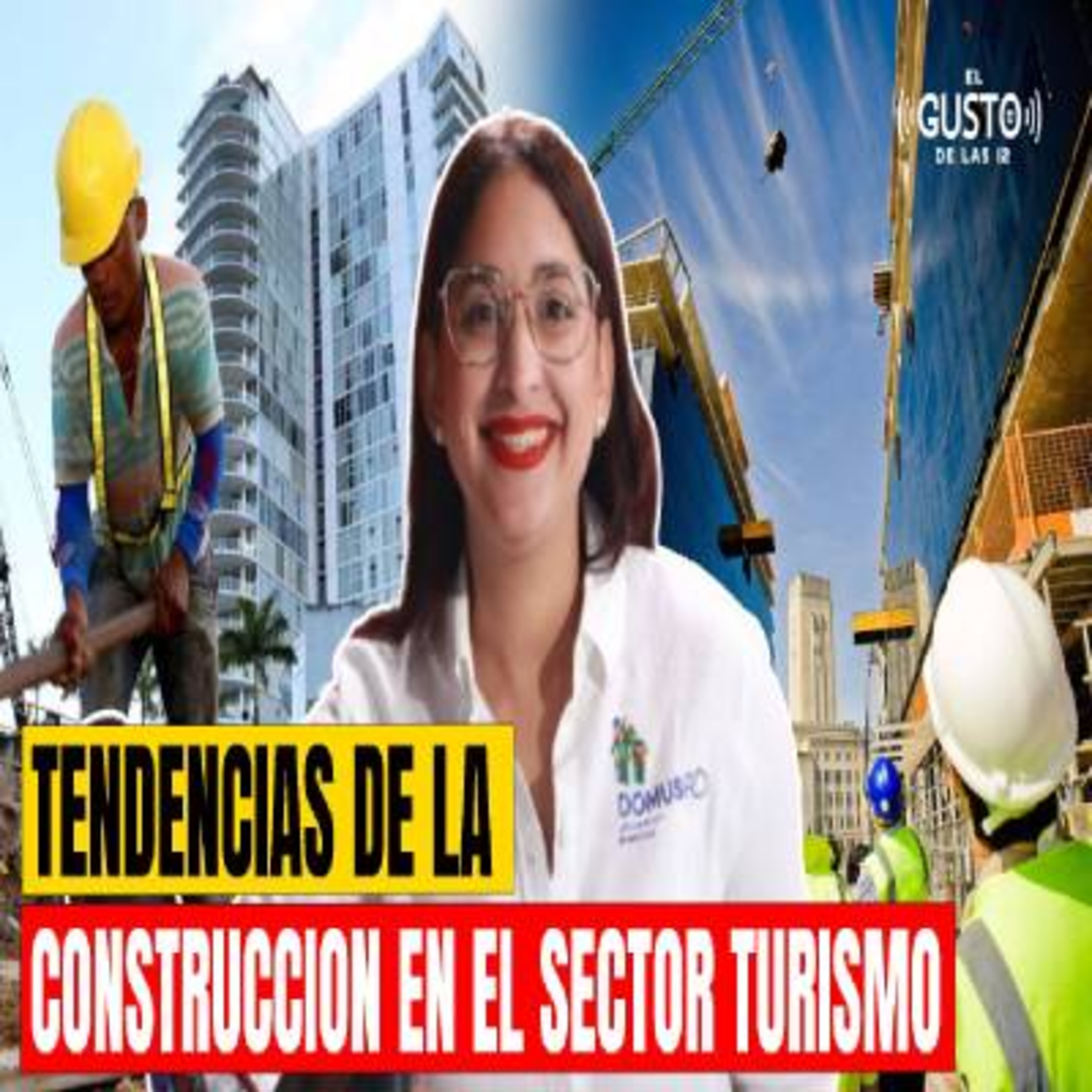 TENDENCIAS DE LA CONSTRUCCION EN EL SECTOR TURISMO - MASSIEL MARTINEZ episode artwork