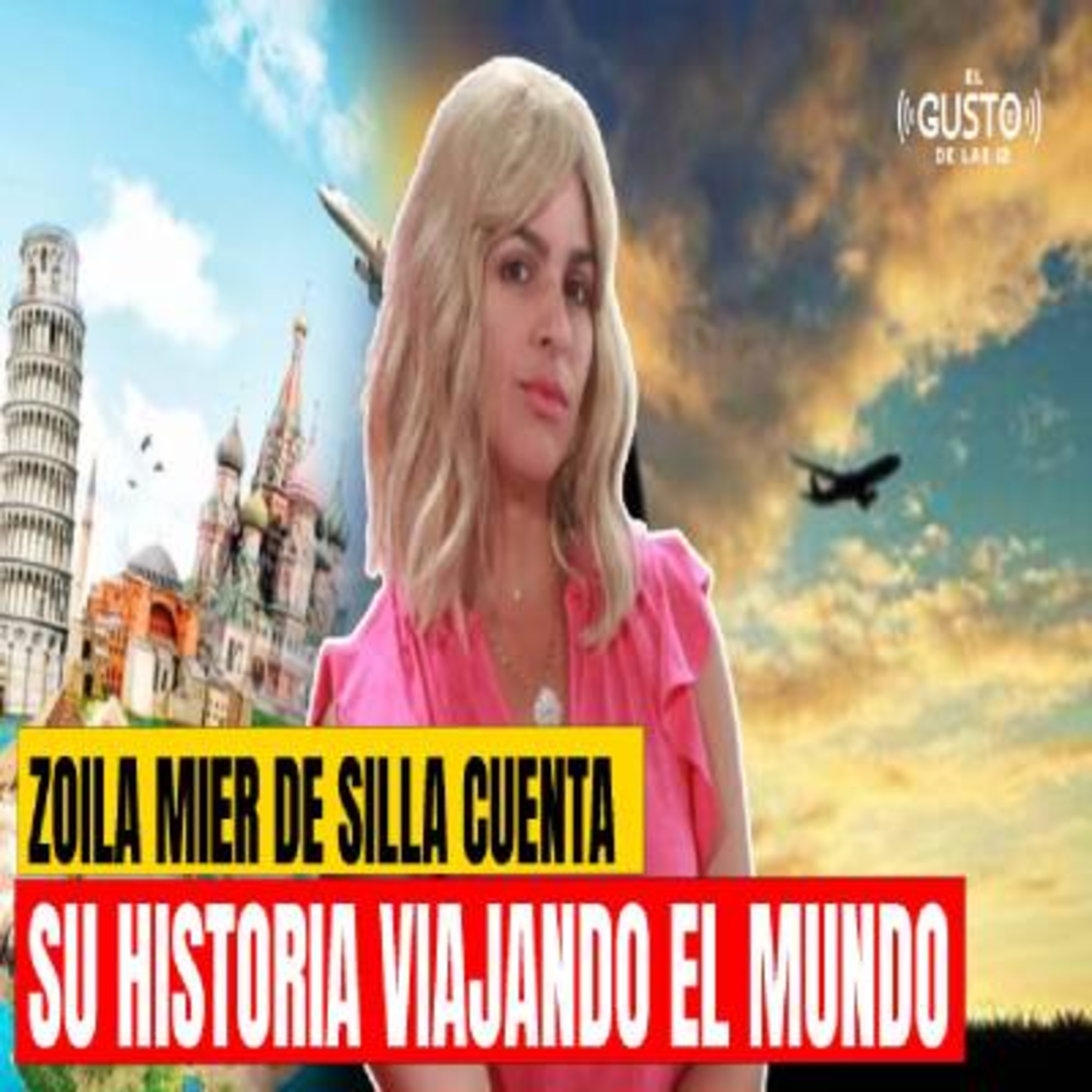 ZOILA MIER DE SILLA CUENTA SU HISTORIA VIAJANDO EL MUNDO episode artwork