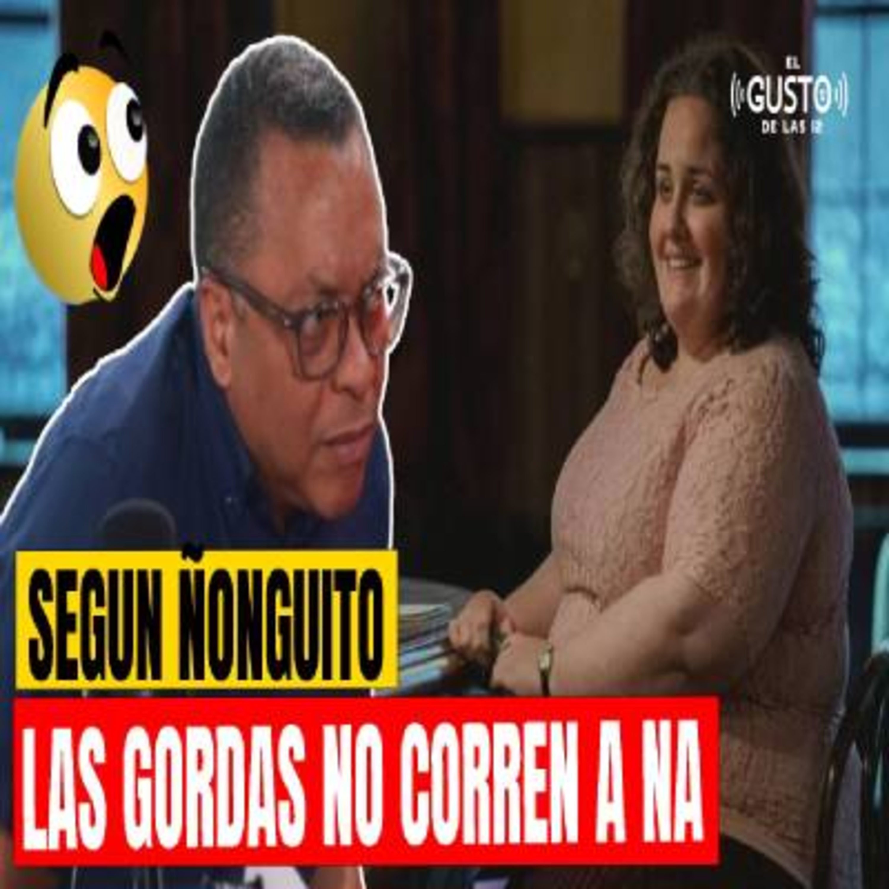 SEGÚN ÑONGUITO LAS GORDAS NO CORREN A NA episode artwork
