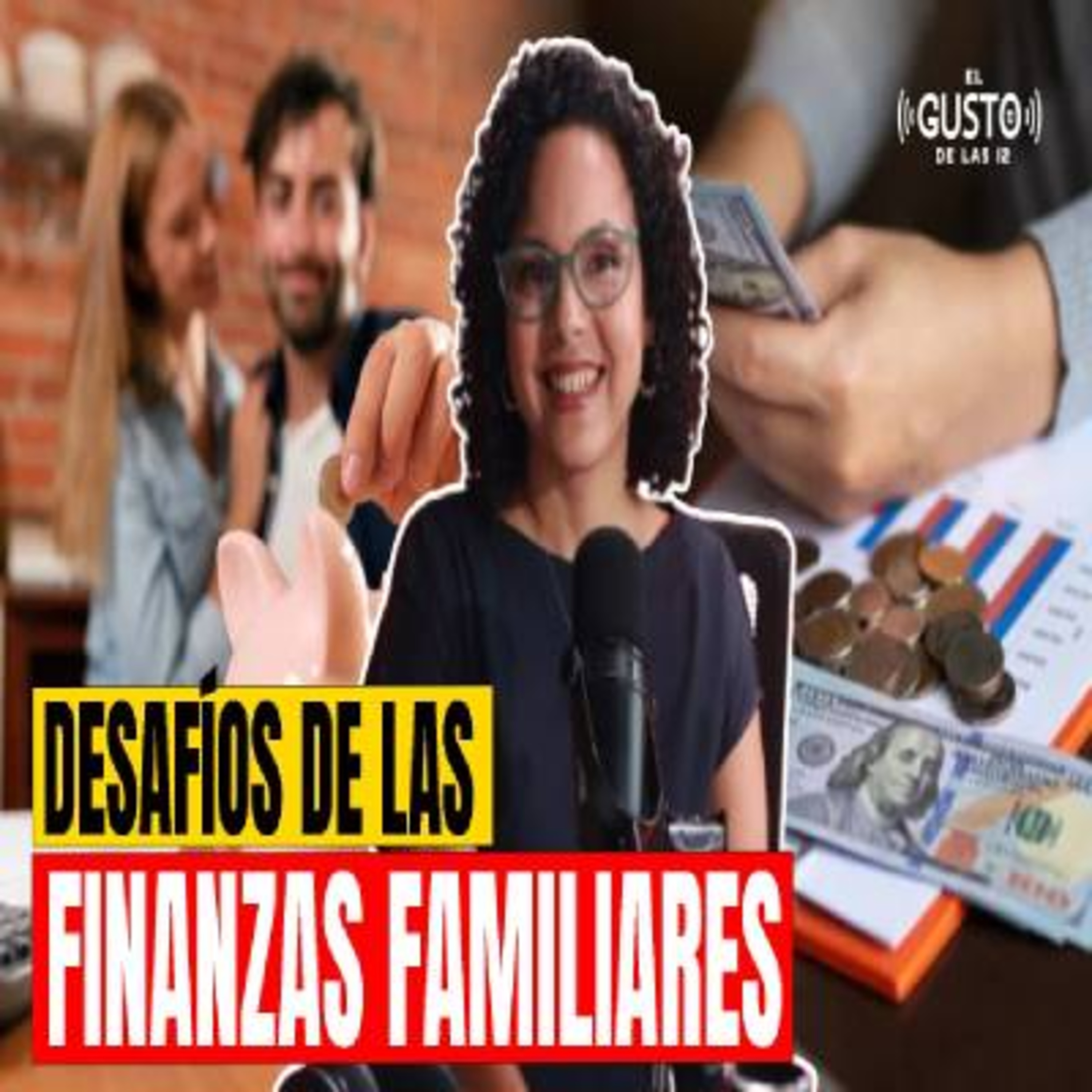 DESAFÍOS DE LAS FINANZAS FAMILIARES - SHEILA MARTÍNEZ episode artwork