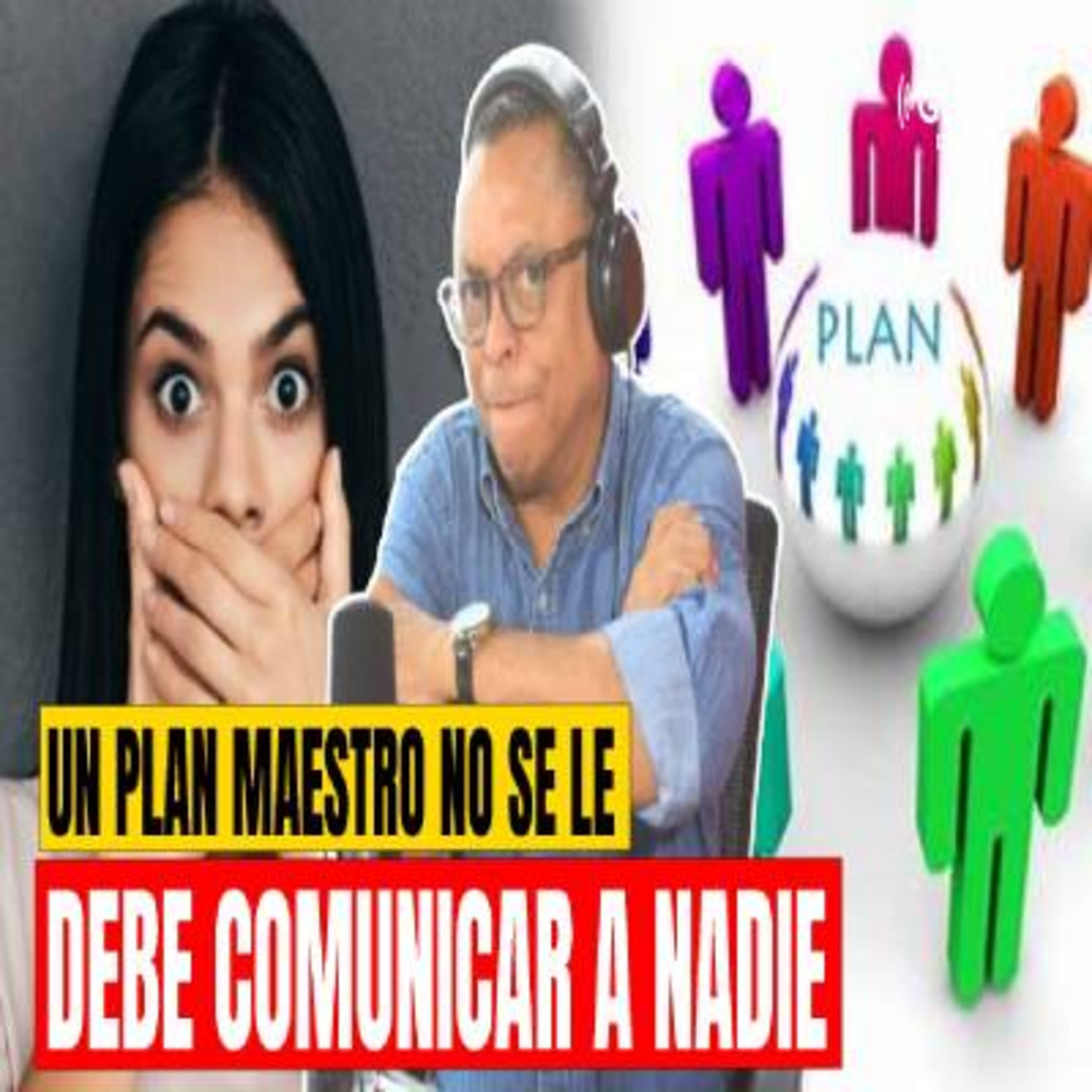 UN PLAN MAESTRO NO SE LE DEBE COMUNICAR A NADIE episode artwork
