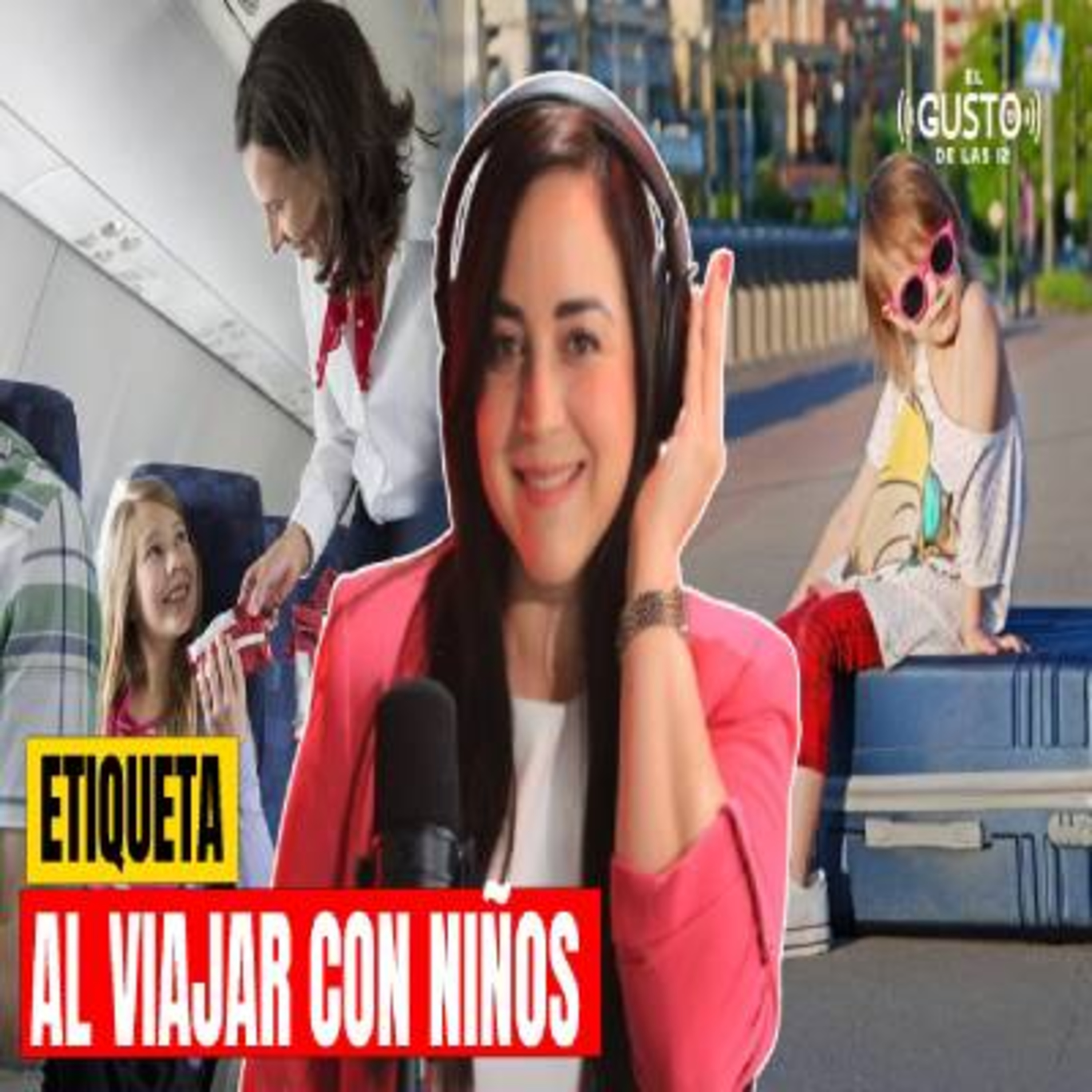 ETIQUETA AL VIAJAR CON NIÑOS - JESSIE ESPINAL  episode artwork