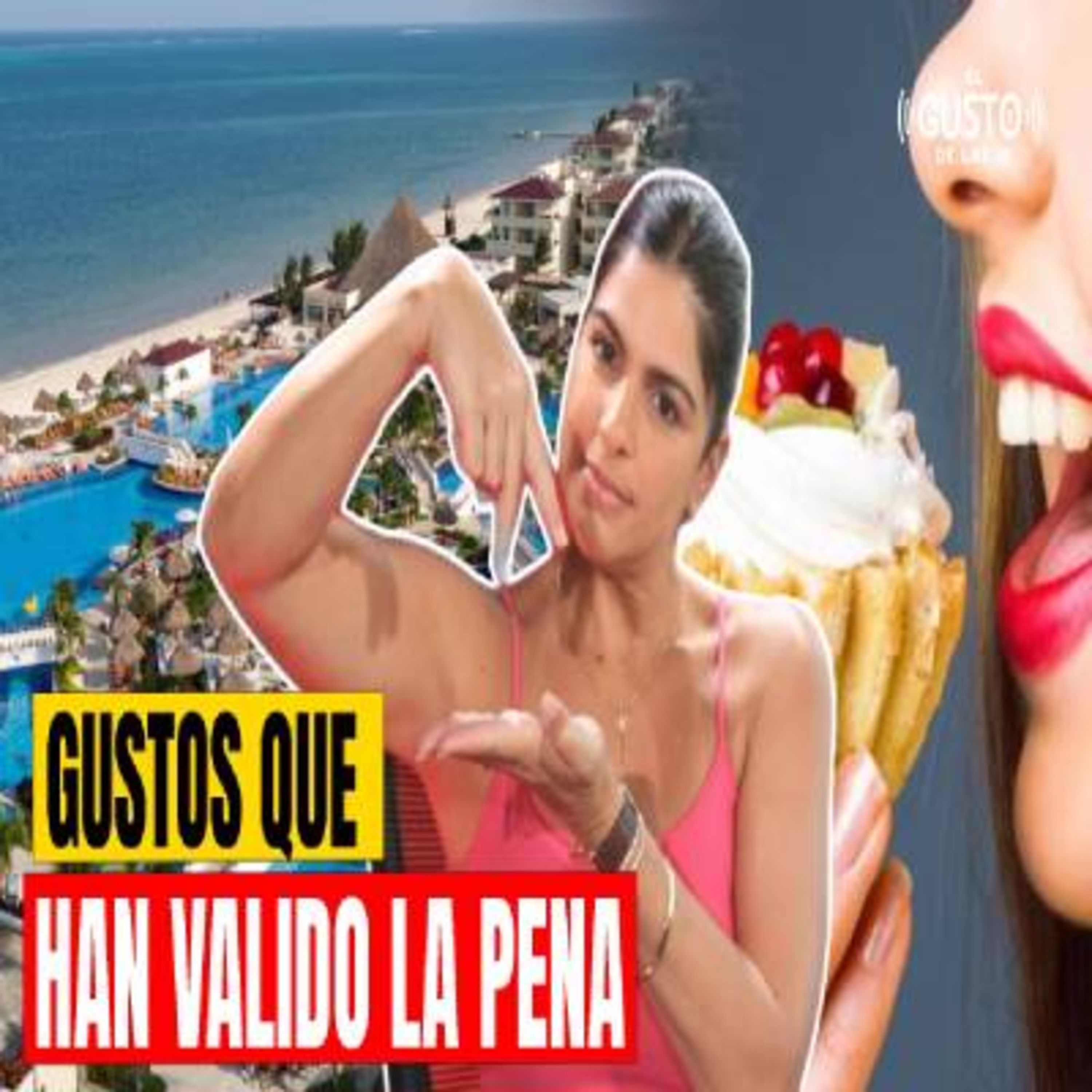 GUSTOS QUE HAN VALIDO LA PENA episode artwork