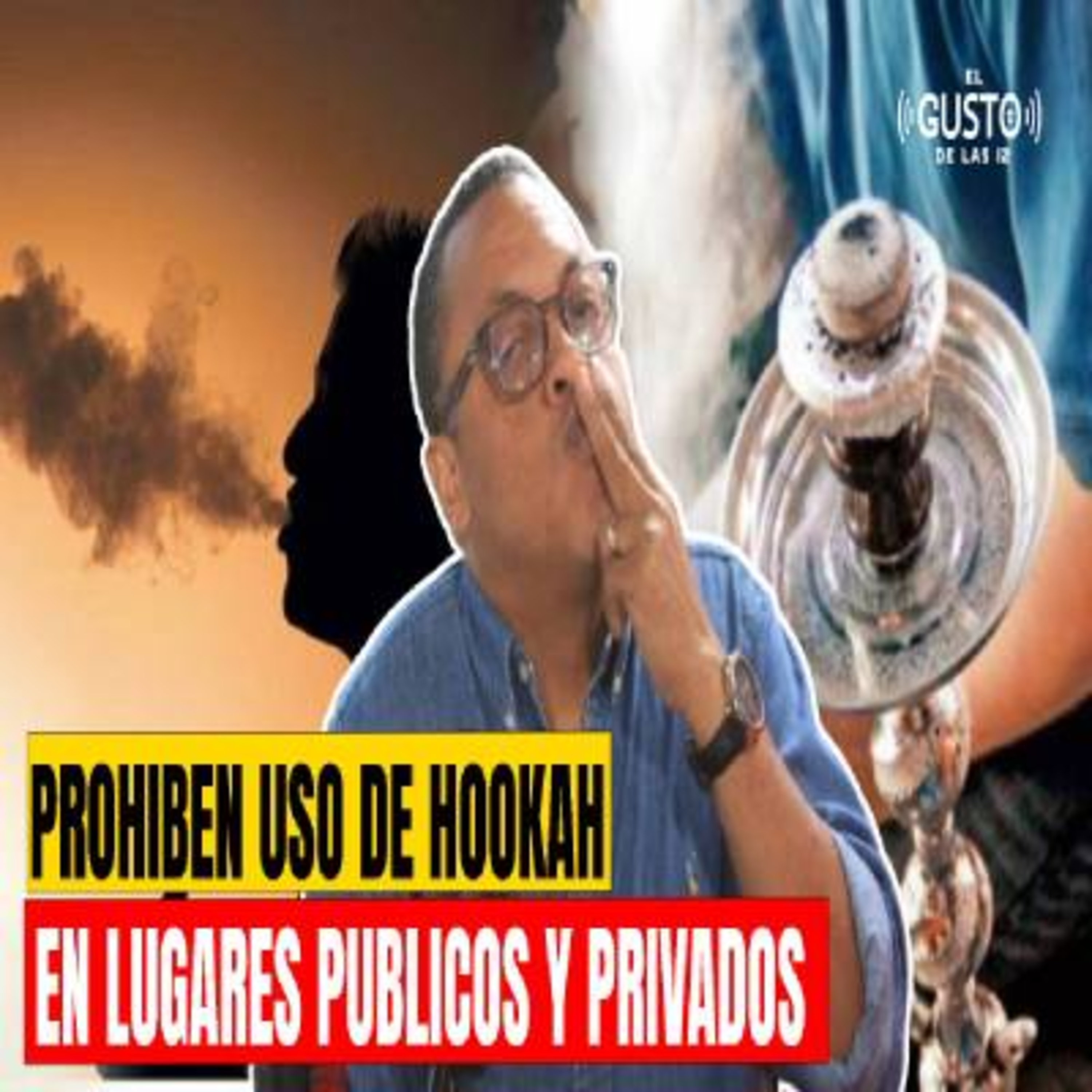 PROHÍBE USO DE HOOKAH EN LUGARES PÚBLICOS Y PRIVADOS episode artwork