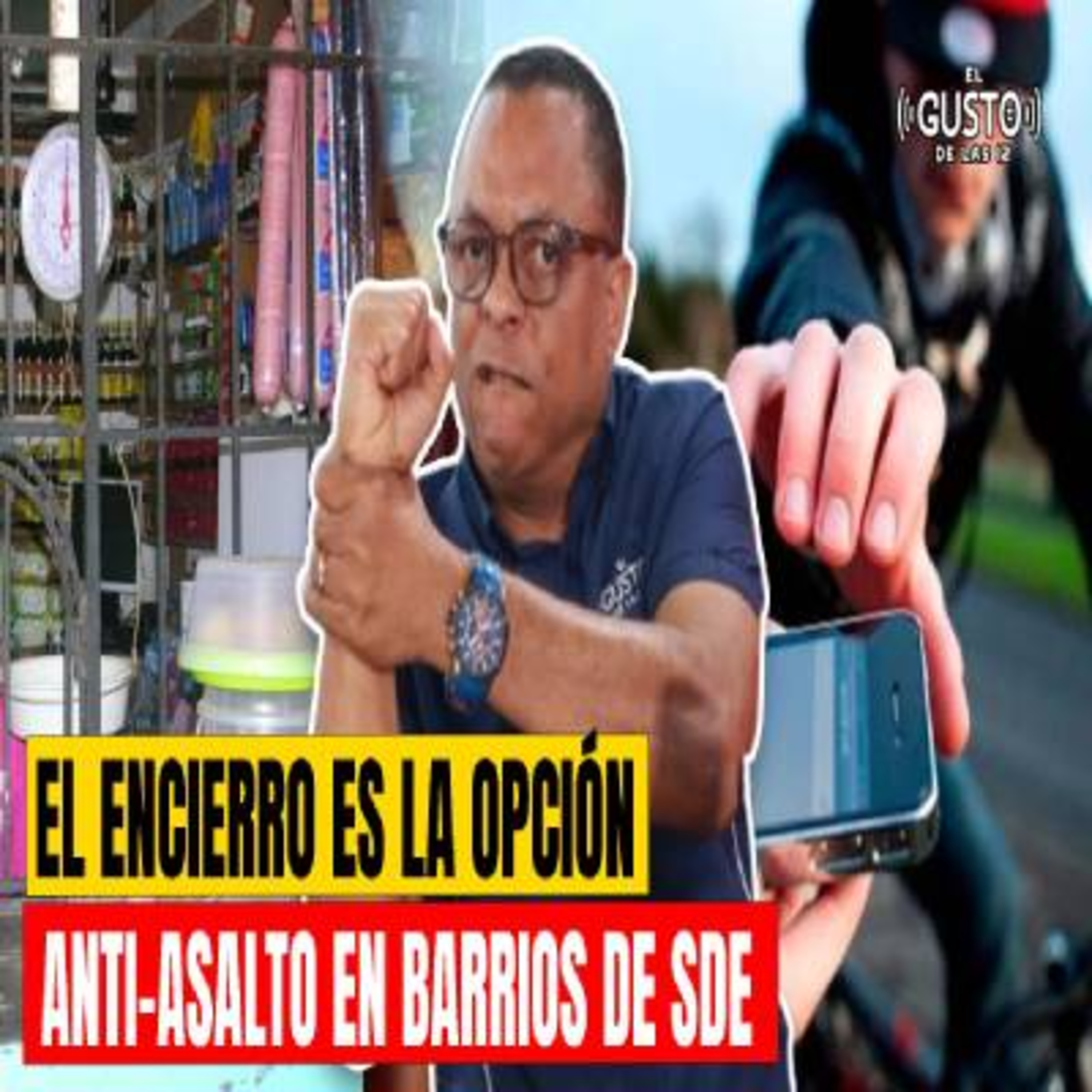 EL ENCIERRO ES LA OPCIÓN ANTI-ASALTO EN BARRIOS DE SDE episode artwork