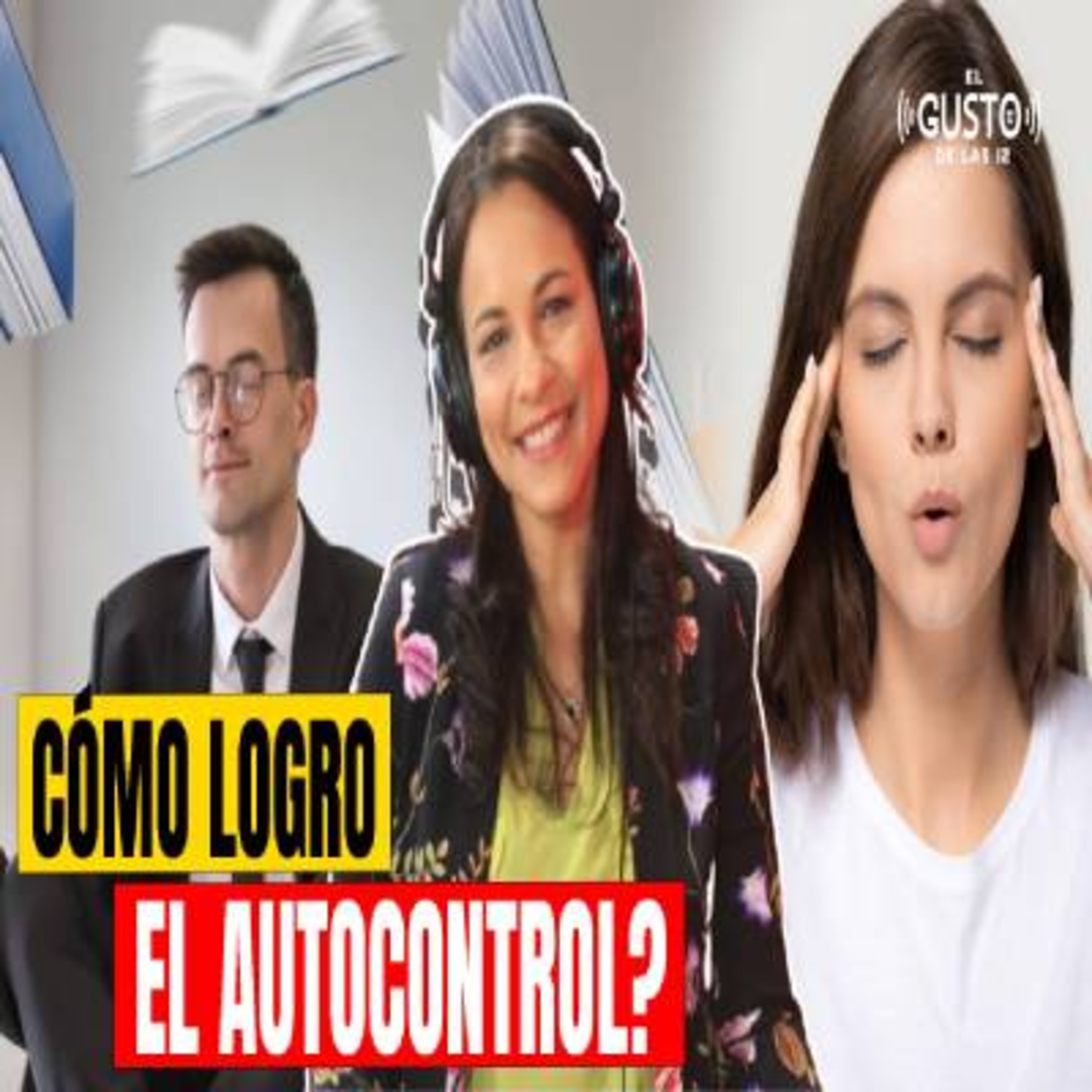 CÓMO LOGRO EL AUTOCONTROL? - HAYDDÉ DOMINGUEZ  episode artwork