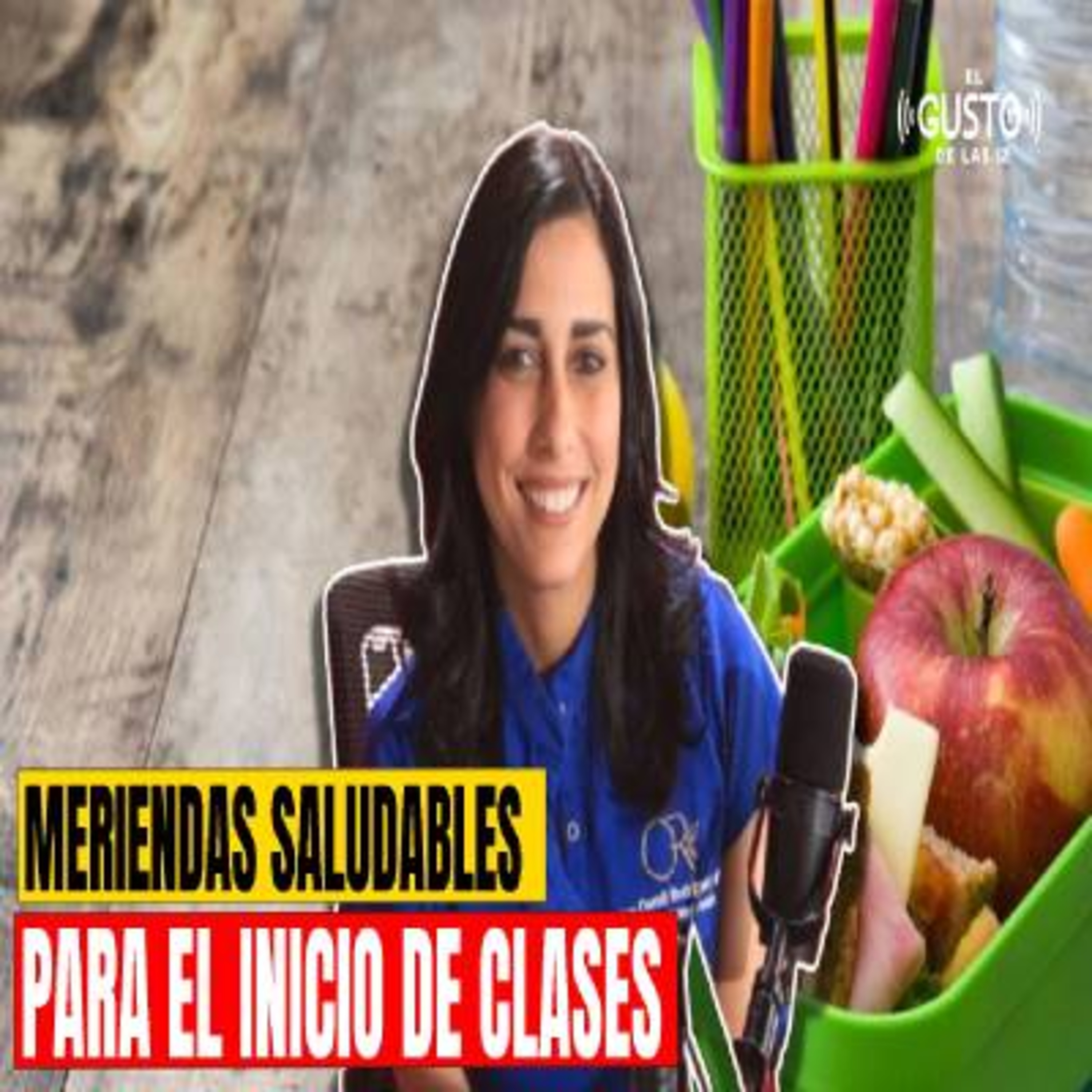 MERIENDAS SALUDABLES PARA EL INICIO DE CLASES - OEMIL RODRIGUEZ episode artwork