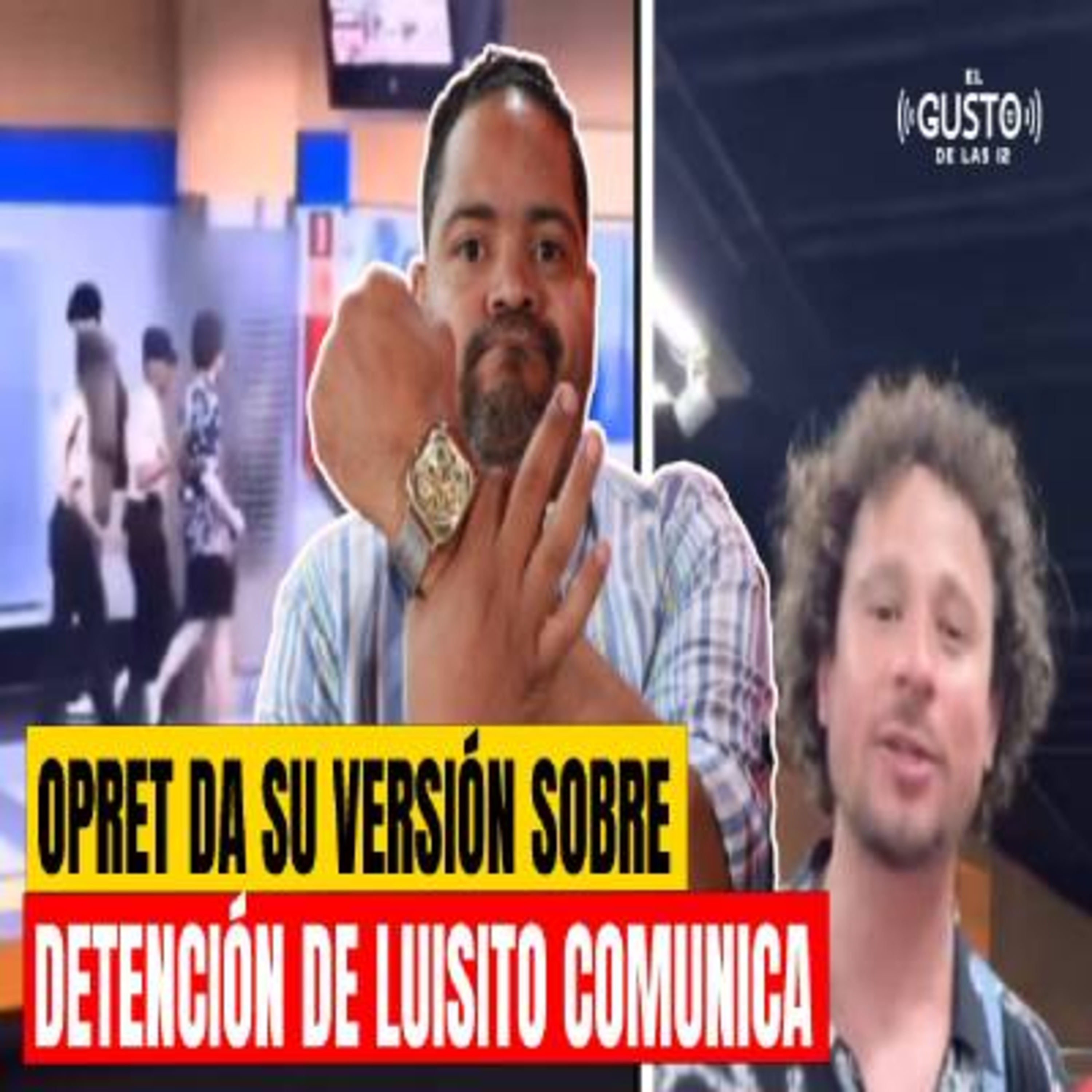 OPRET DA SU VERSIÓN SOBRE DETENCIÓN DE LUISITO COMUNICA episode artwork