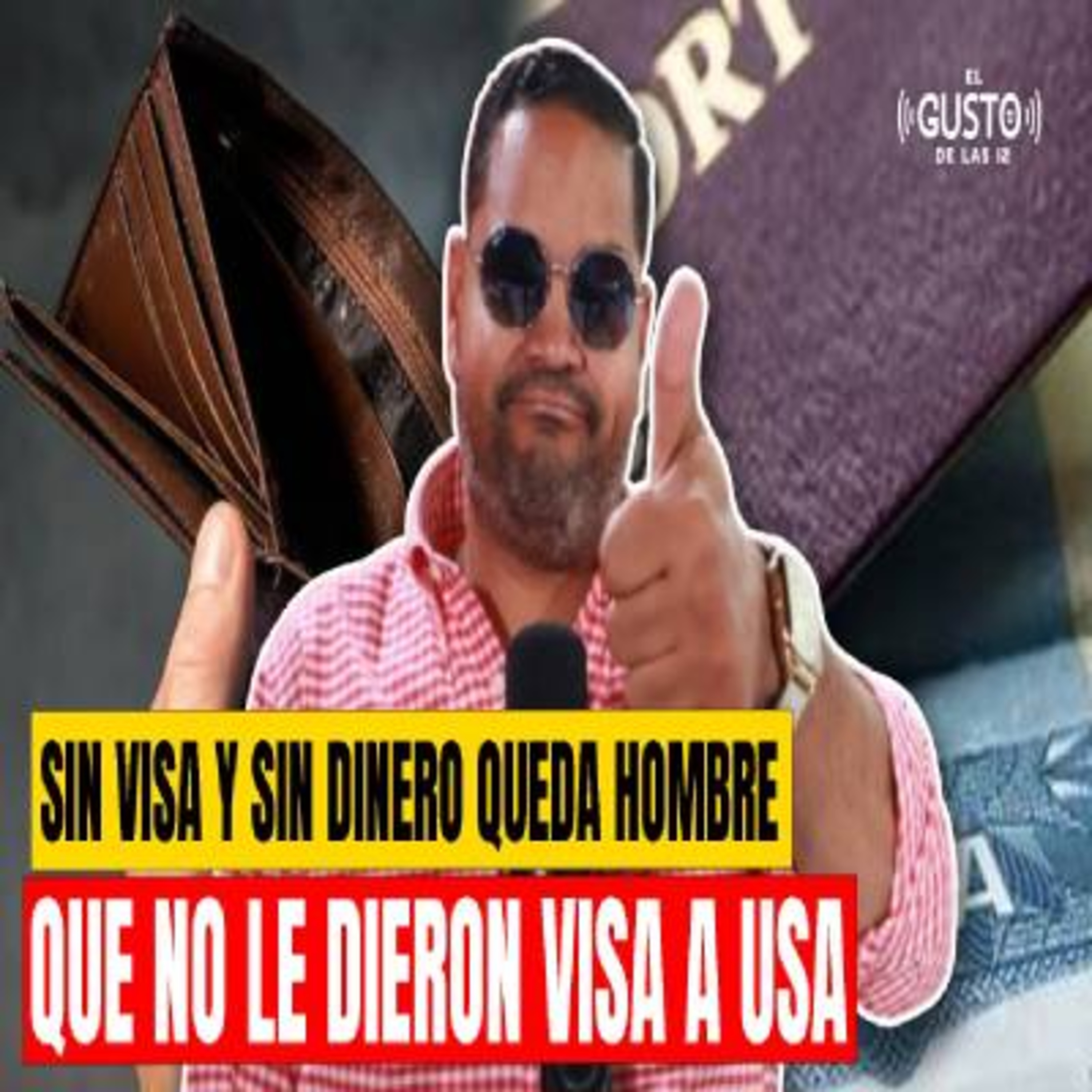 SIN VISA Y SIN DINERO QUEDA HOMBRE QUE NO LE DIERON VISA A USA episode artwork