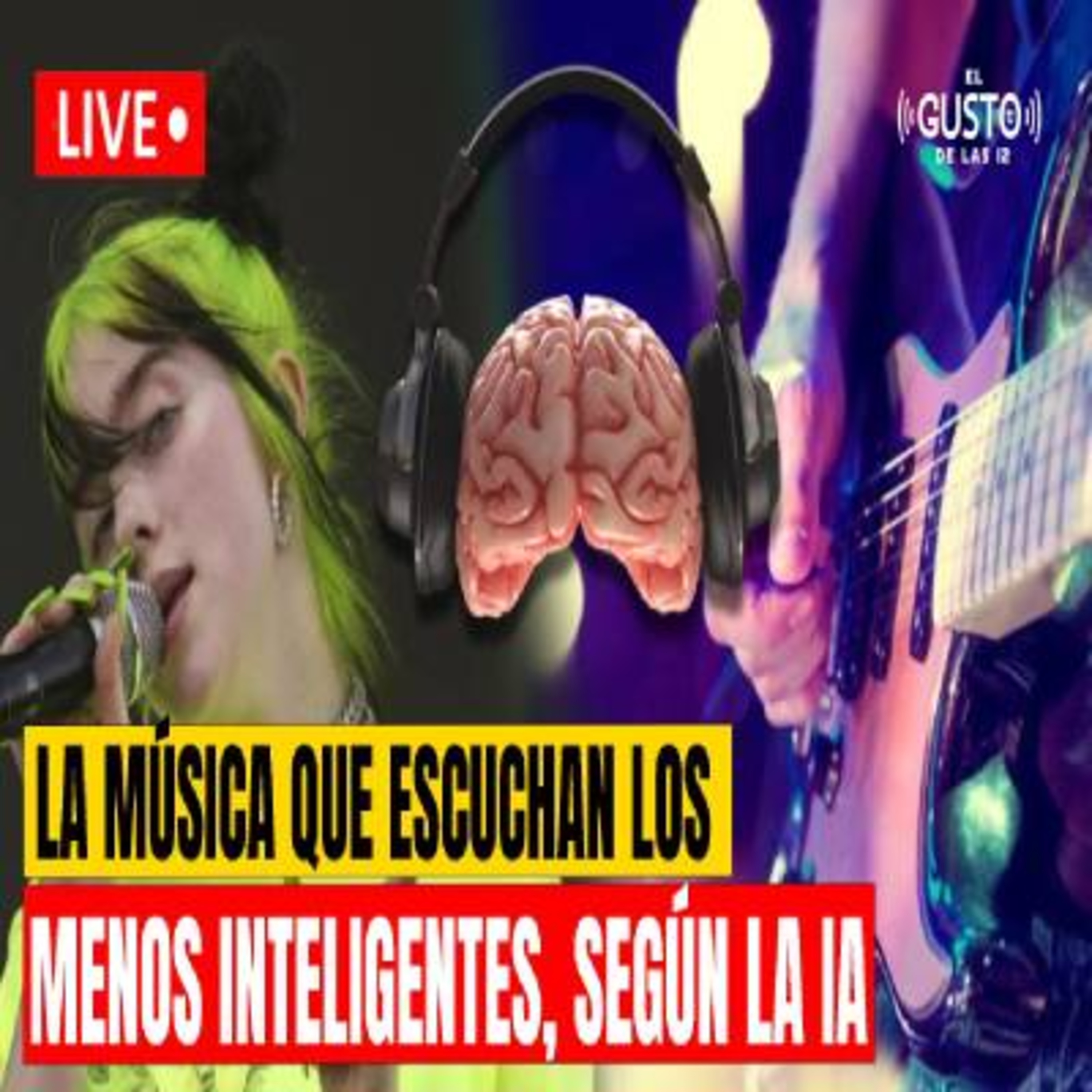 LA MÚSICA QUE ESCUCHAN LOS MENOS INTELIGENTES, SEGÚN LA IA episode artwork