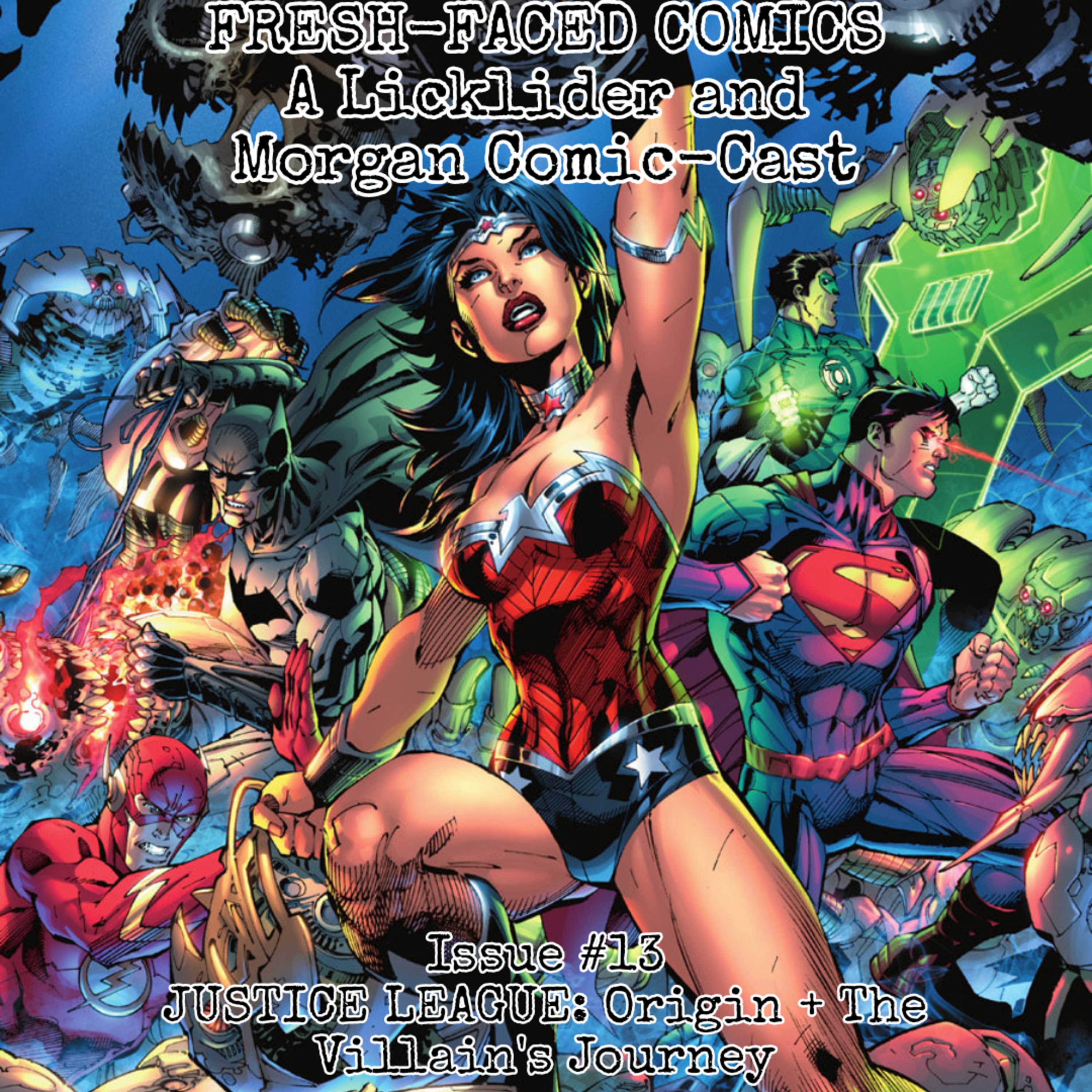Justice League: Origin + The Villain's Journey (Fresh-Faced Comics Issue #13) episode artwork