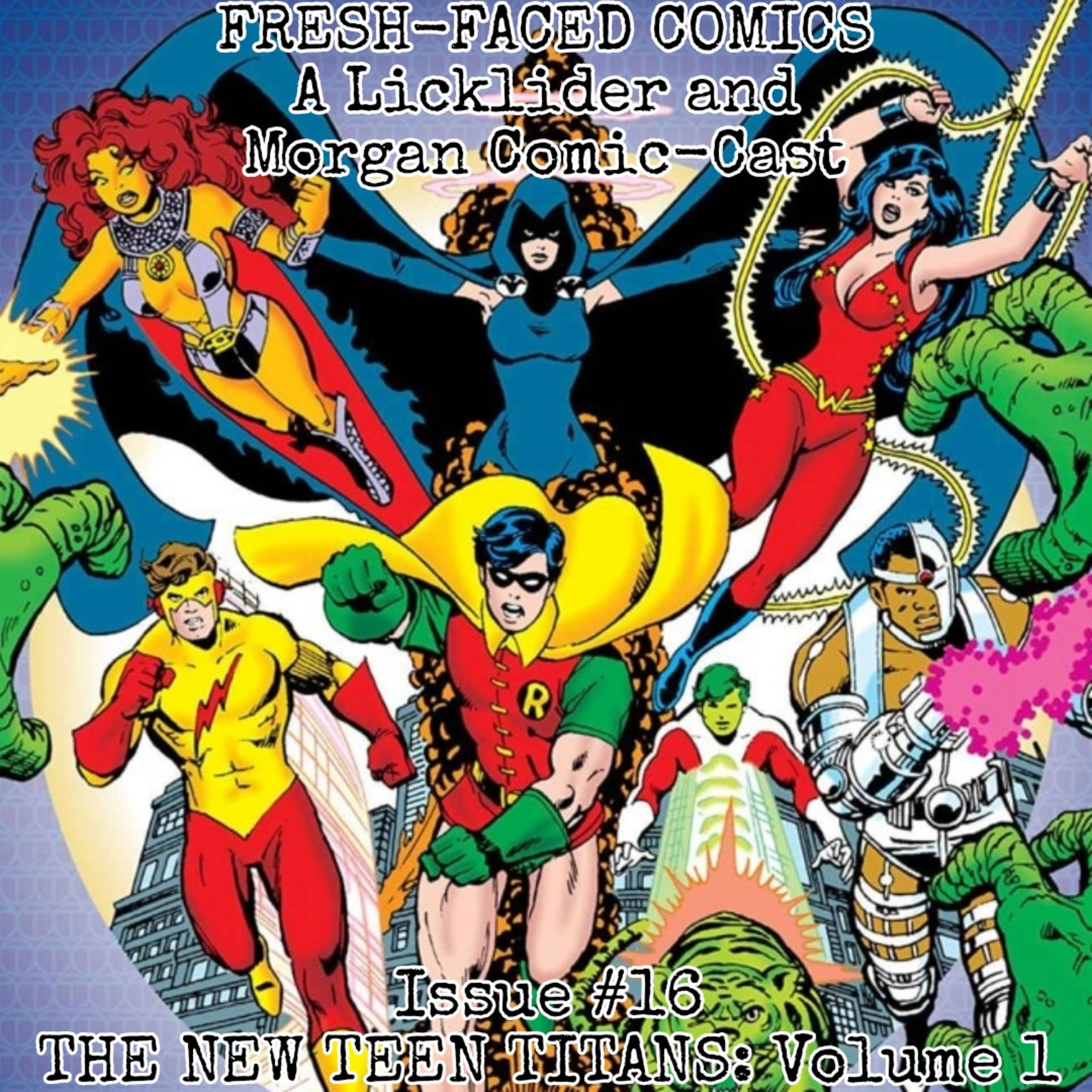 The New Teen Titans: Volume 1 (Fresh-Faced Comics Issue #16) episode artwork