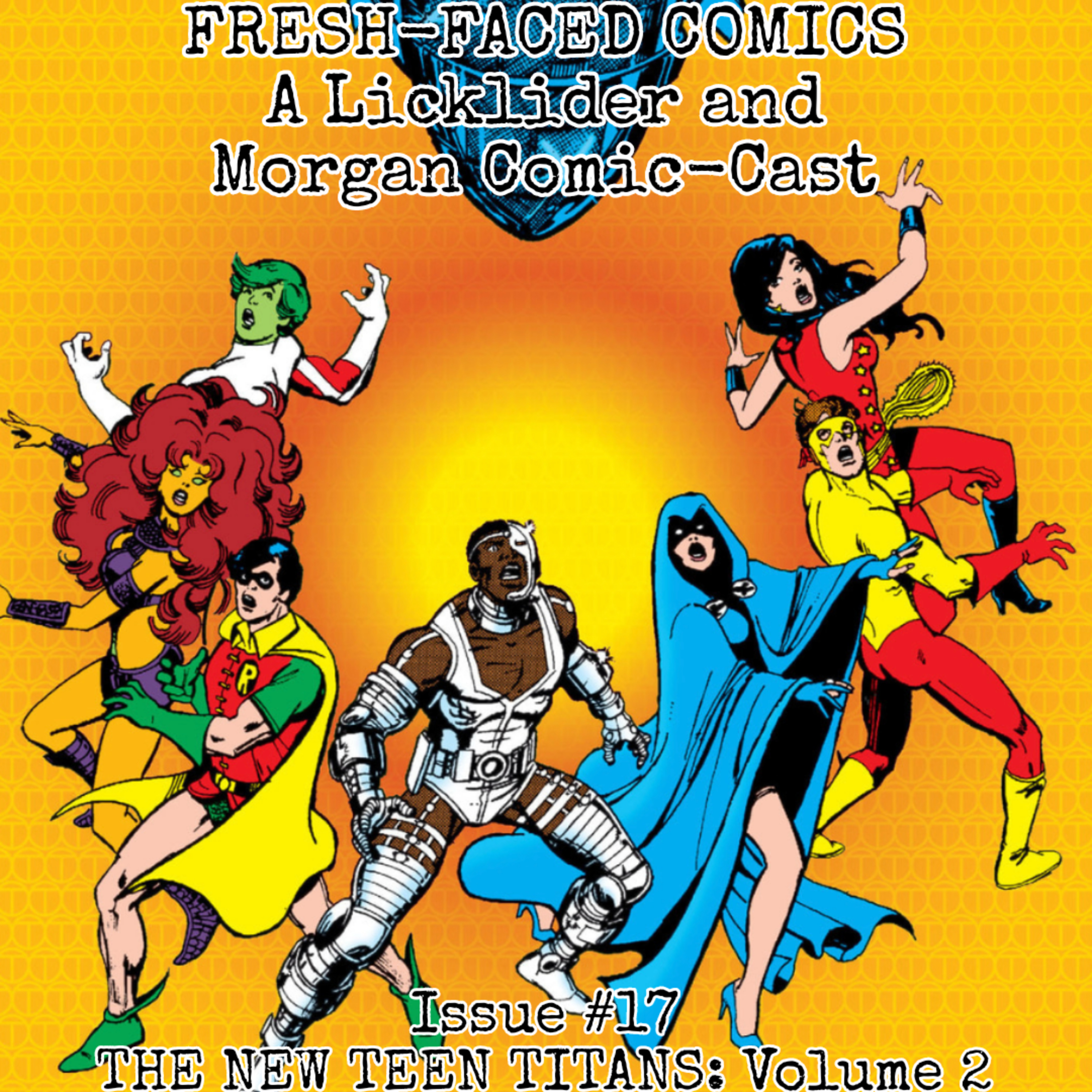 The New Teen Titans: Volume 2 (Fresh-Faced Comics Issue #17) ft. Andrew episode artwork