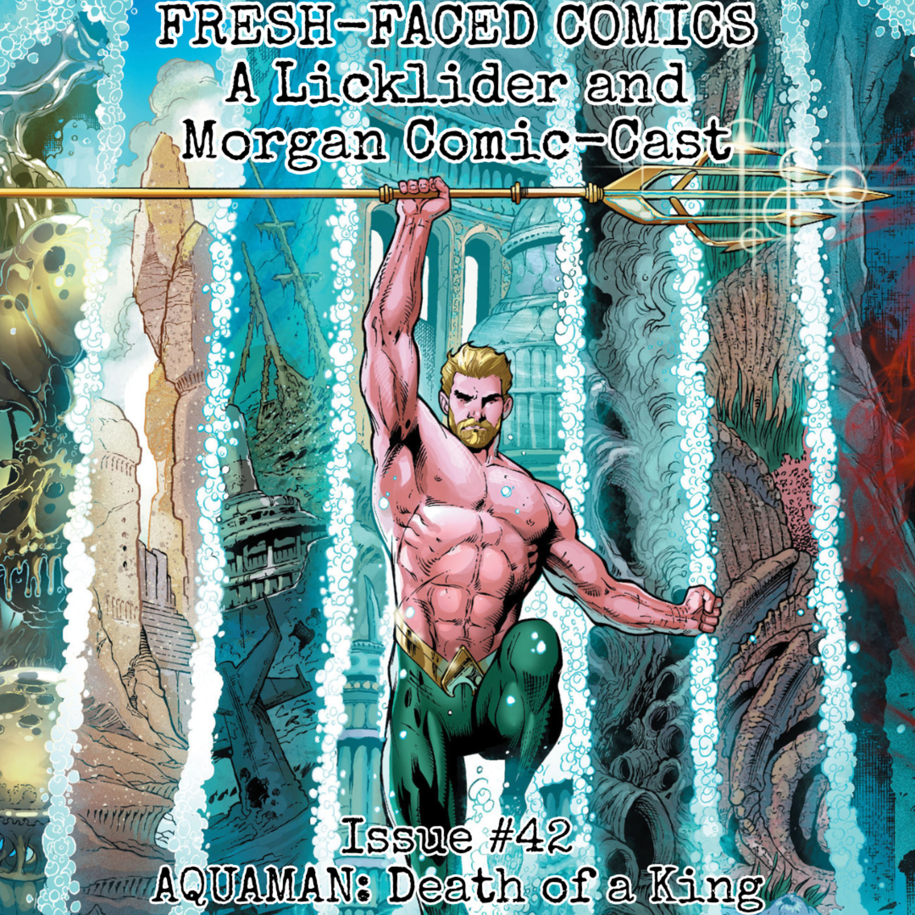 Aquaman: Death of a King (Fresh-Faced Comics Issue #42) episode artwork