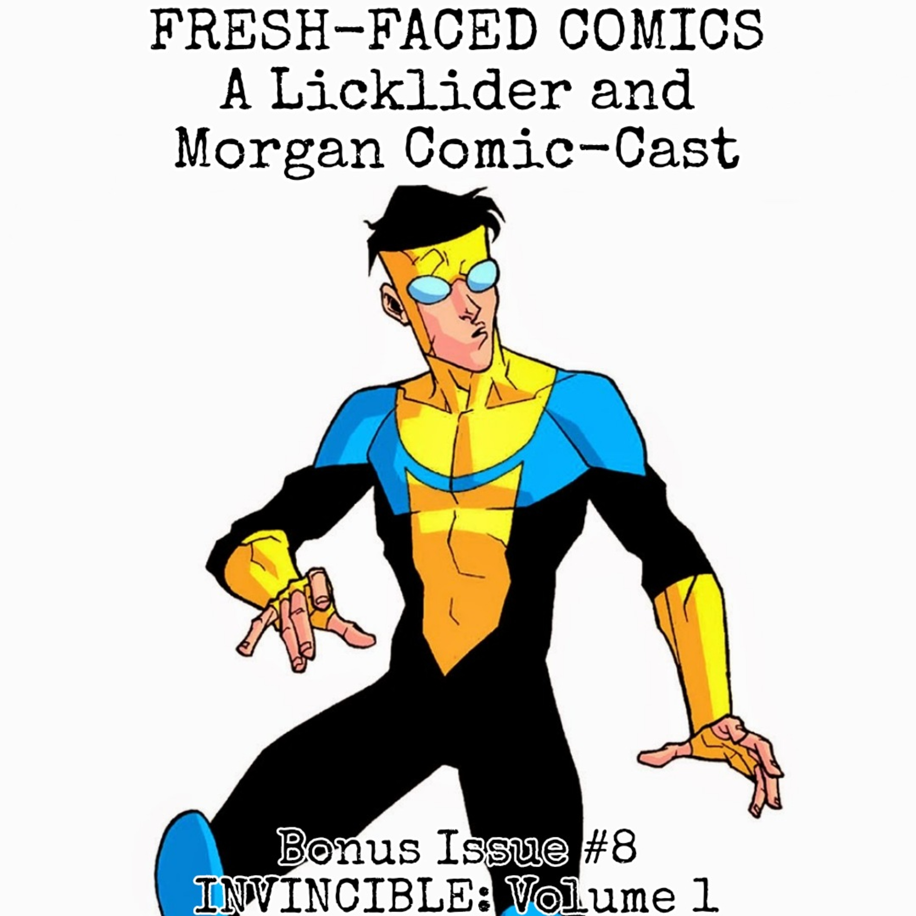 Invincible: Volume 1 (Fresh-Faced Comics Bonus Issue #8) ft. English Giraffe episode artwork