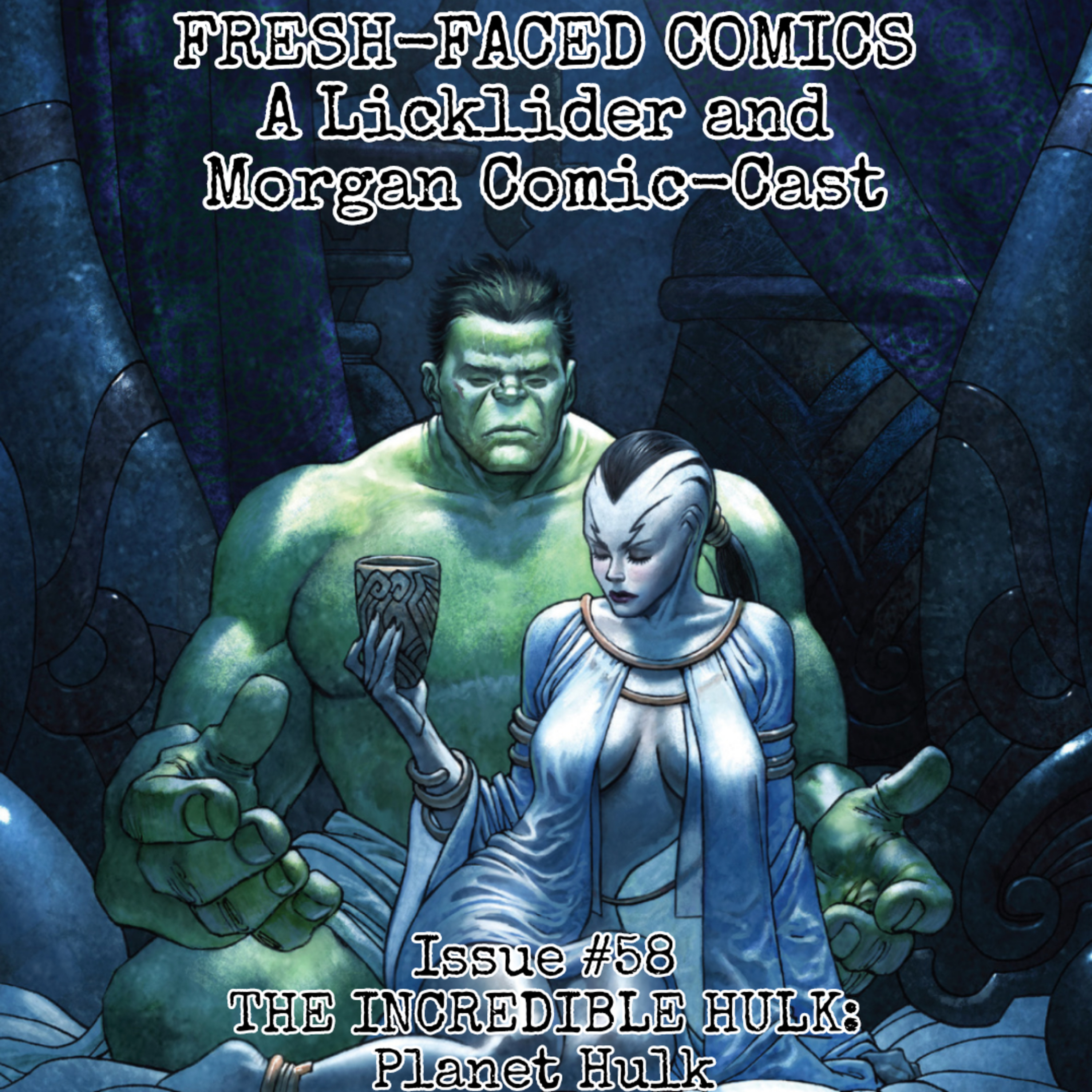The Incredible Hulk: Planet Hulk (Fresh-Faced Comics Issue #58) ft. Mason Peters episode artwork
