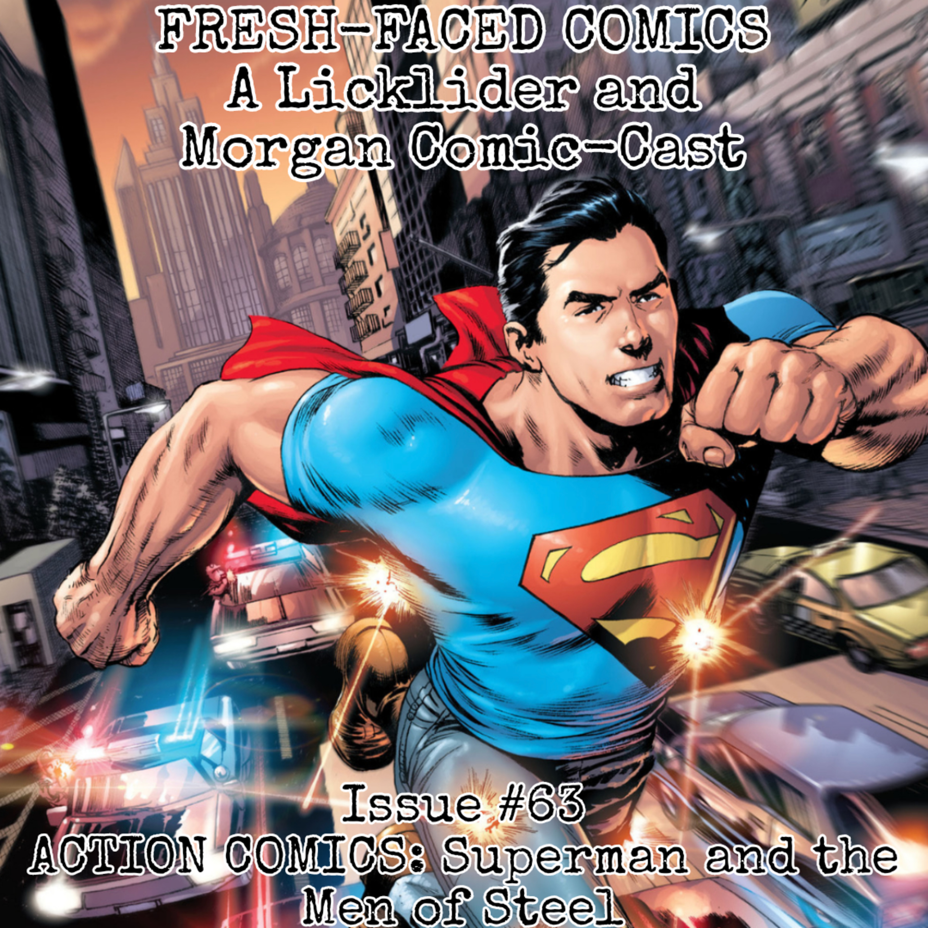 Action Comics: Superman and the Men of Steel (Fresh-Faced Comics Issue #63) episode artwork