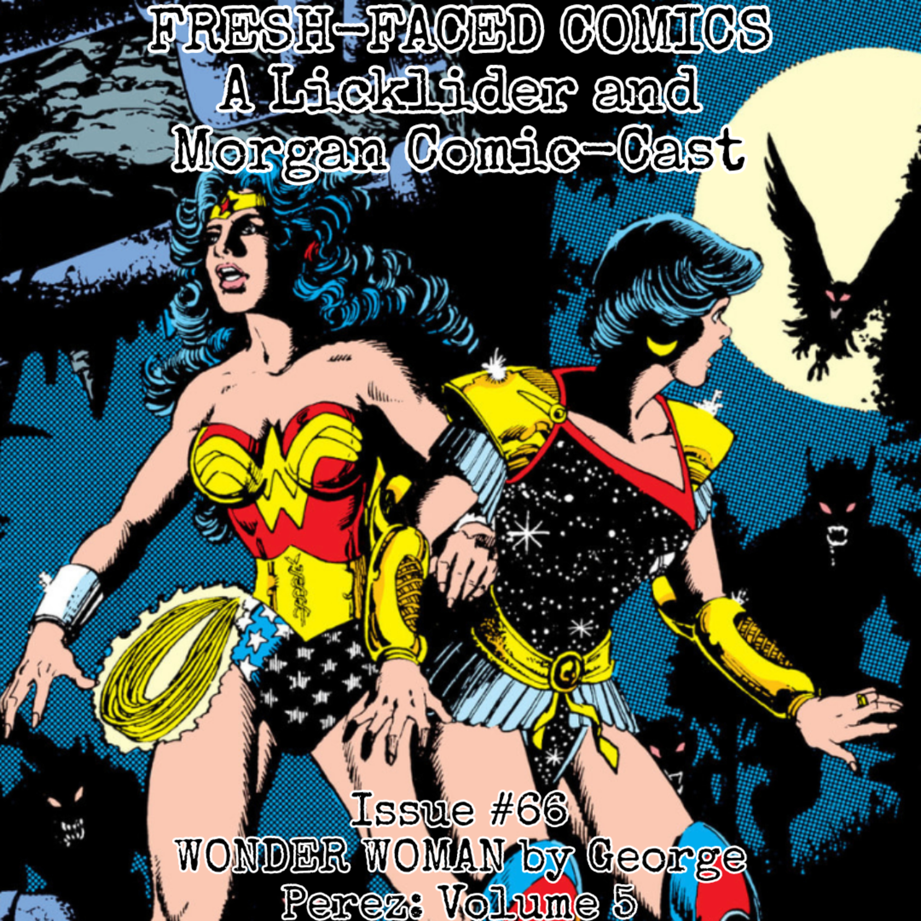 Wonder Woman by George Perez: Volume 5 (Fresh-Faced Comics Issue #66) episode artwork