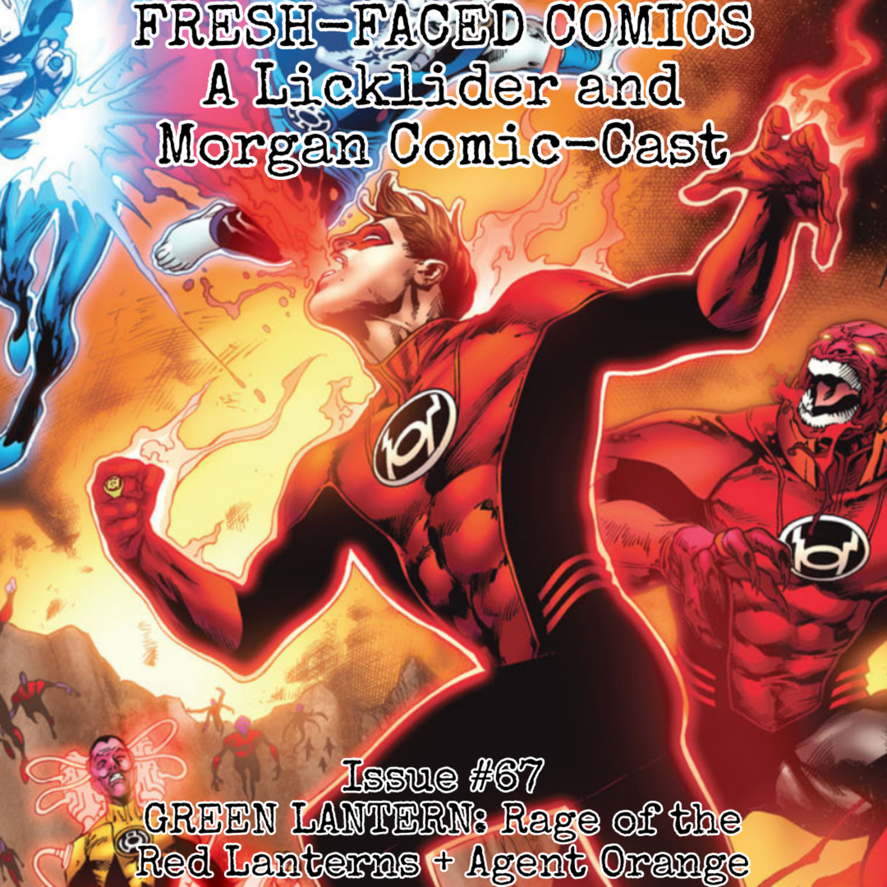 Green Lantern: Rage of the Red Lanterns + Agent Orange (Fresh-Faced Comics Issue #67) episode artwork