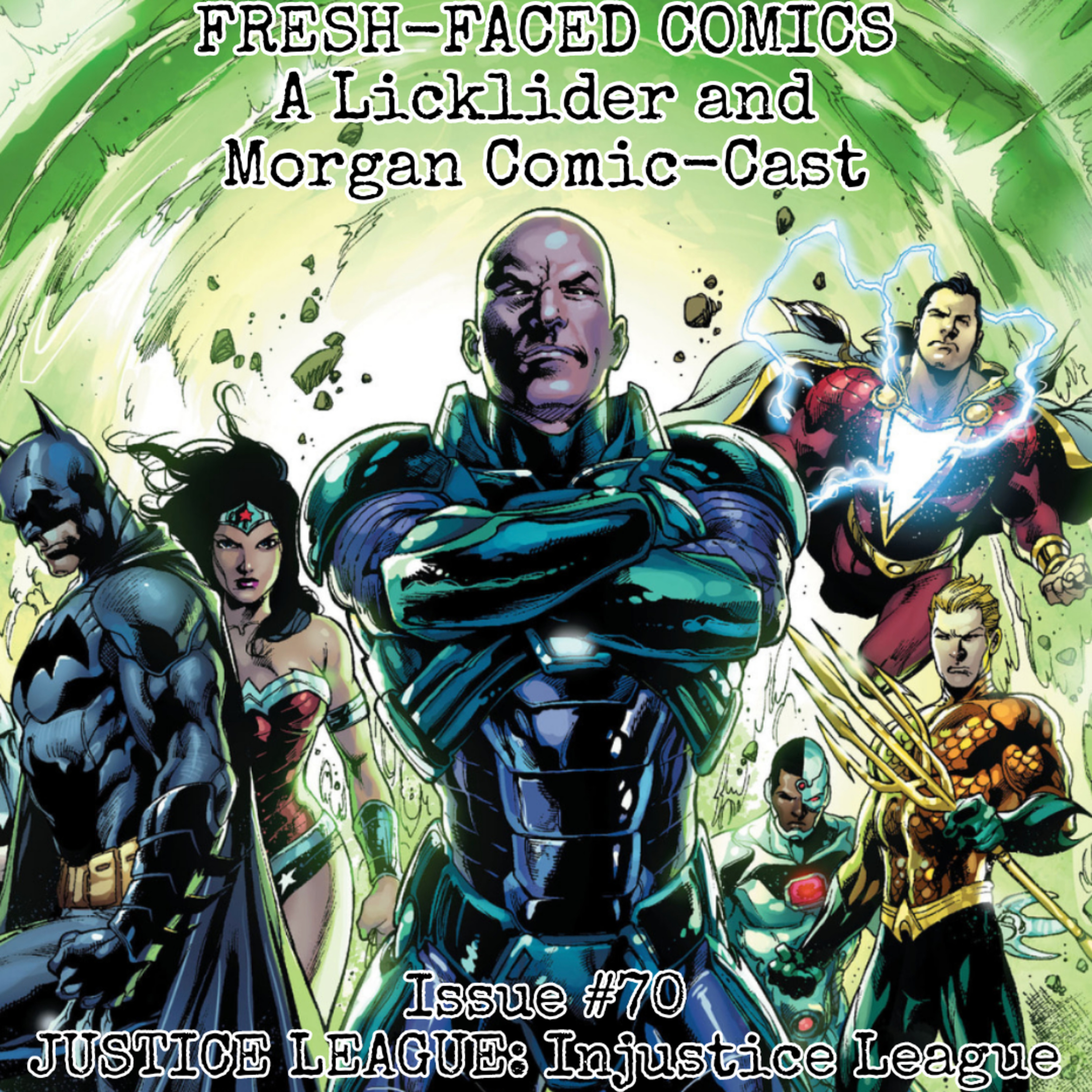 Justice League: Injustice League (Fresh-Faced Comics Issue #70) episode artwork