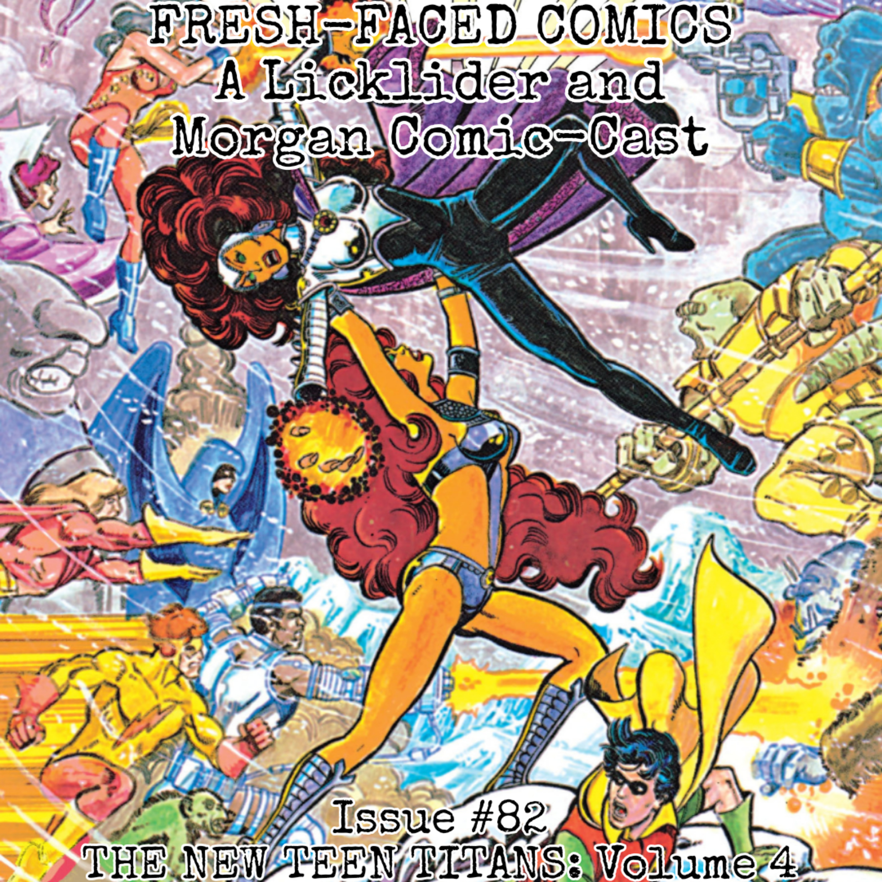 The New Teen Titans: Volume 4 (Fresh-Faced Comics Issue #82) ft. Andrew episode artwork
