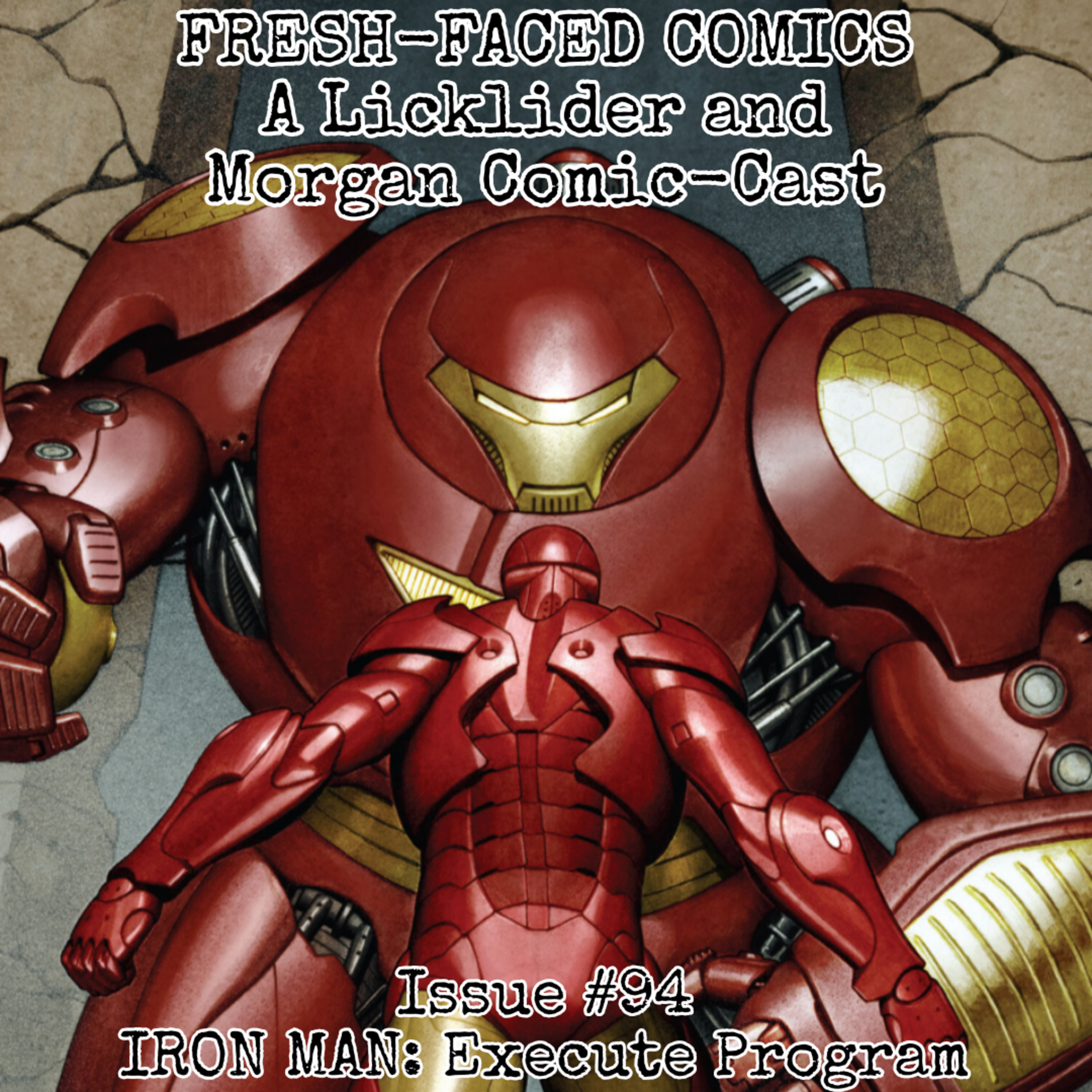 Iron Man: Execute Program (Fresh-Faced Comics Issue #94) ft. Mason Peters episode artwork
