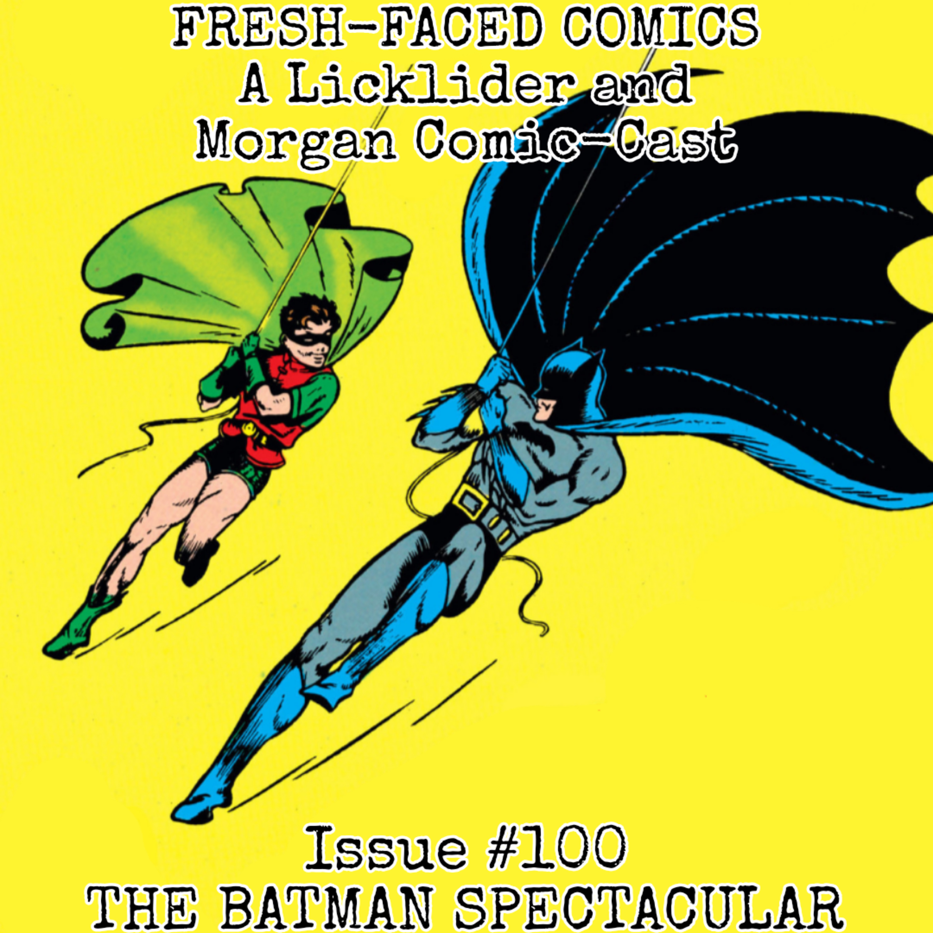 The Batman Spectacular! (Fresh-Faced Comics Issue #100) episode artwork