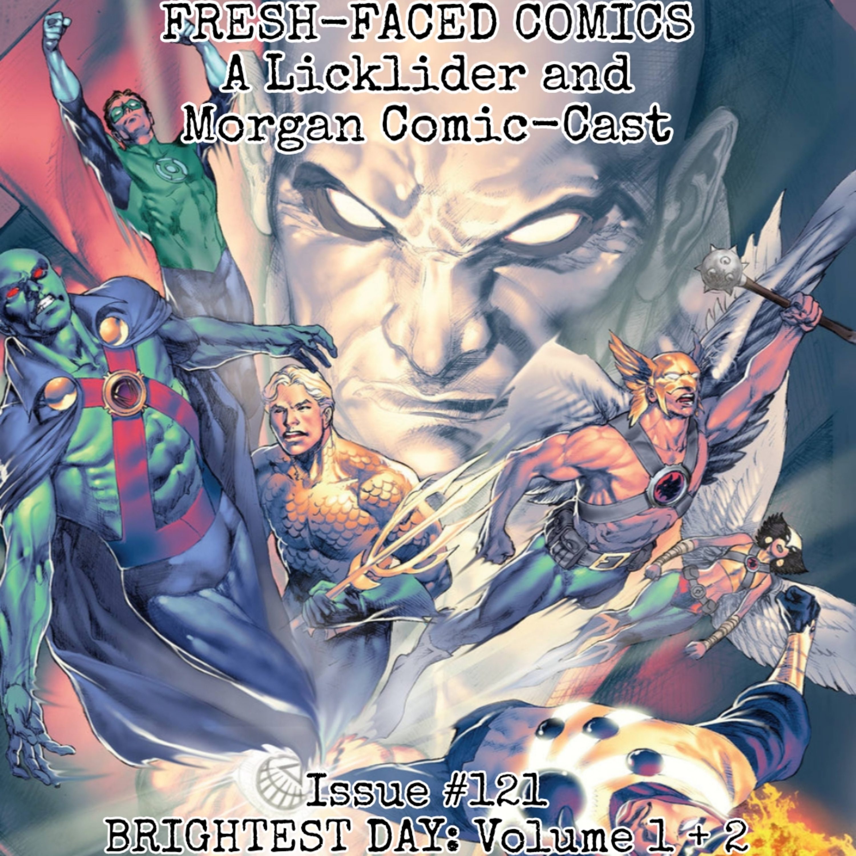 Brightest Day: Volume 1 + 2 (Fresh-Faced Comics Issue #121) episode artwork